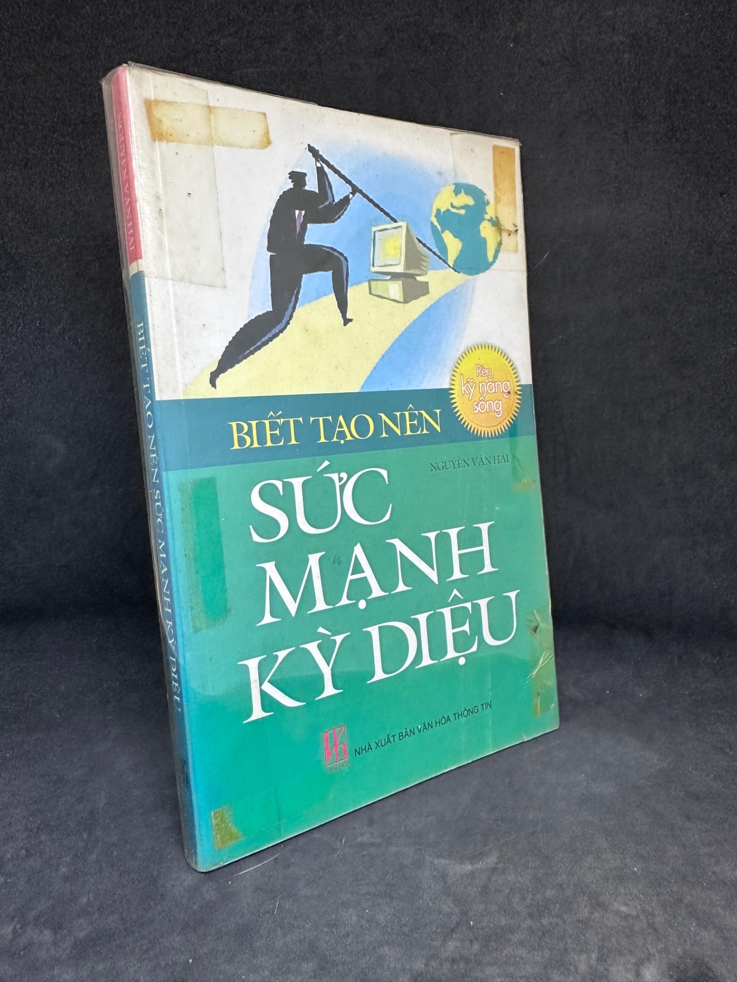 [Phiên Chợ Sách Cũ] Biết Tạo Nên Sức Mạnh Kỳ Diệu, Nguyễn Văn Hải, 2010 1304 SBM
