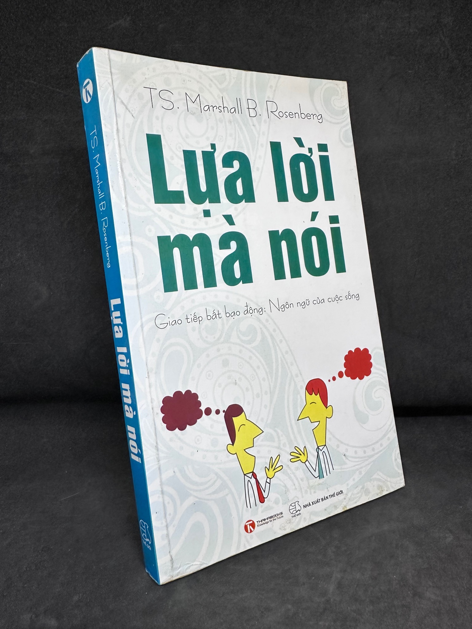 [Phiên Chợ Sách Cũ] Lựa Lời Mà Nói, Ts, Marshall B. Rosenberg, 2012 1304 SBM