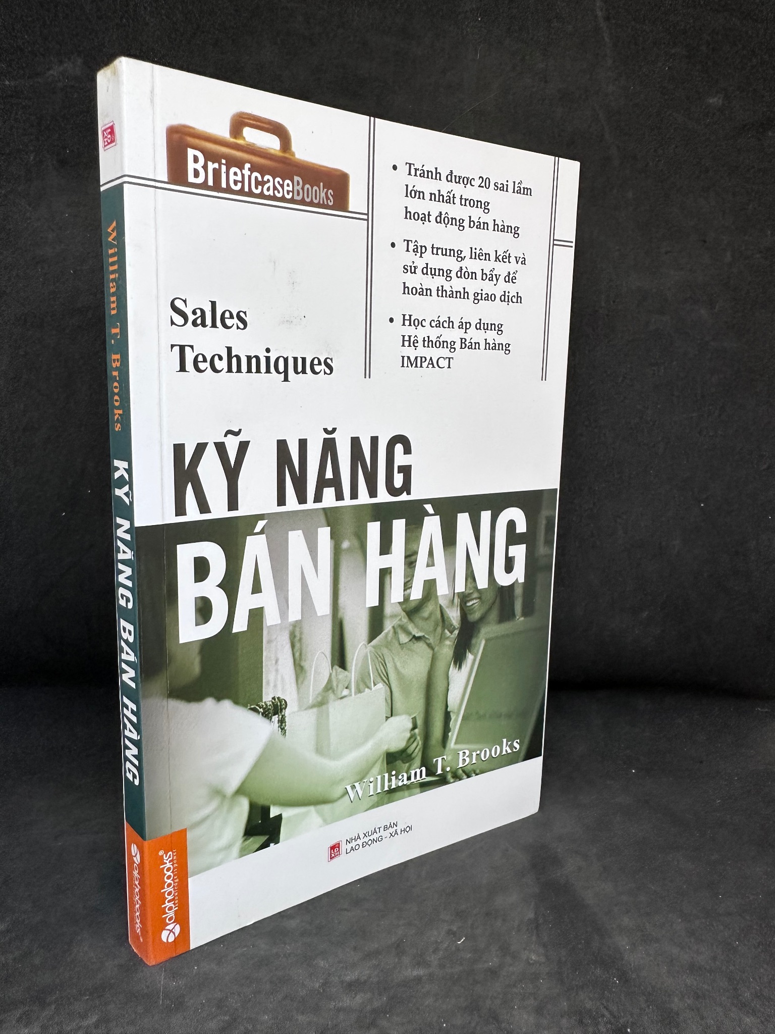 [Phiên Chợ Sách Cũ] Kỹ Năng Bán Hàng - William T. Brooks 2804, 2015 SBM
