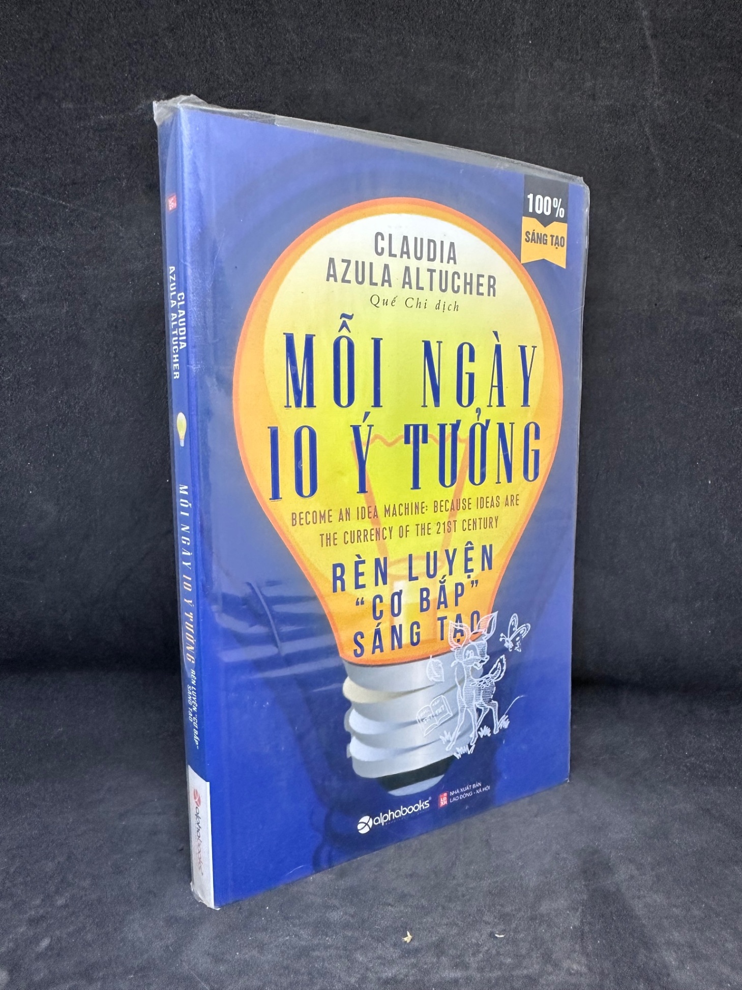 [Phiên Chợ Sách Cũ] Mỗi Ngày 10 Ý Tưởng - Rèn Luyện Cơ Bắp Sáng Tạo - Claudia Azula Altucher 2804, 2017 SBM
