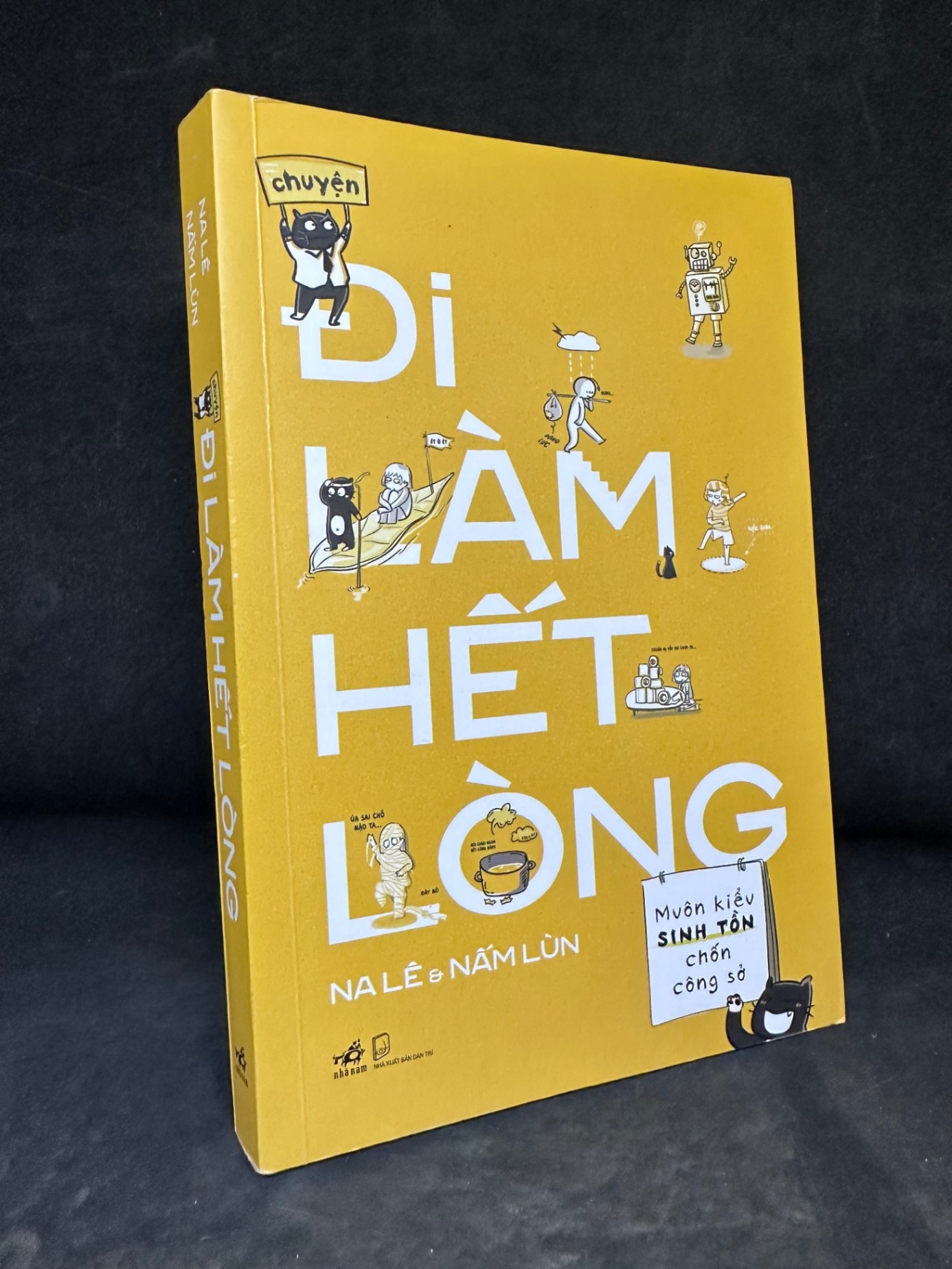 [Phiên Chợ Sách Cũ] Chuyện Đi Làm Hết Lòng - Na Lê & Nấm Lùn 2804, 2022 SBM