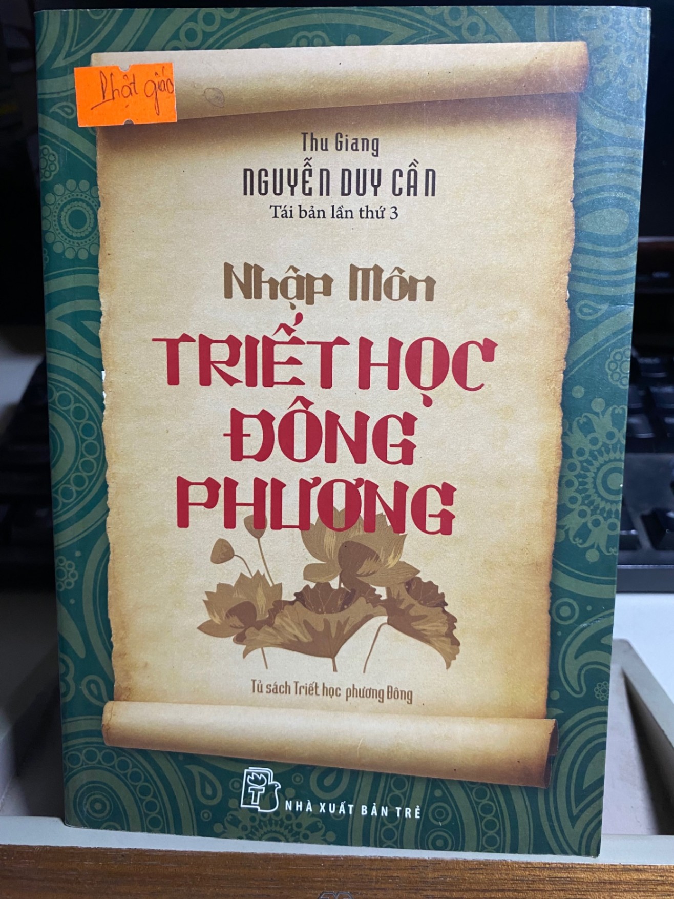 Nhập môn triết học đông phương- mới 80% ố -2016 Thu Giang Nguyễn Duy Cần [1301] SÁCH LỊCH SỬ - CHÍNH TRỊ - TRIẾT HỌC STB28