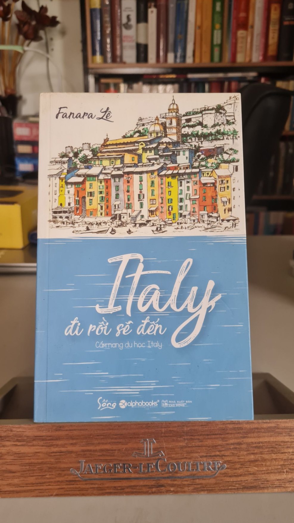 Italy, đi rồi sẽ đến- sách lưu kho mới 90%- 2017- Fanara Lê [1301] SÁCH KỸ NĂNG STB72