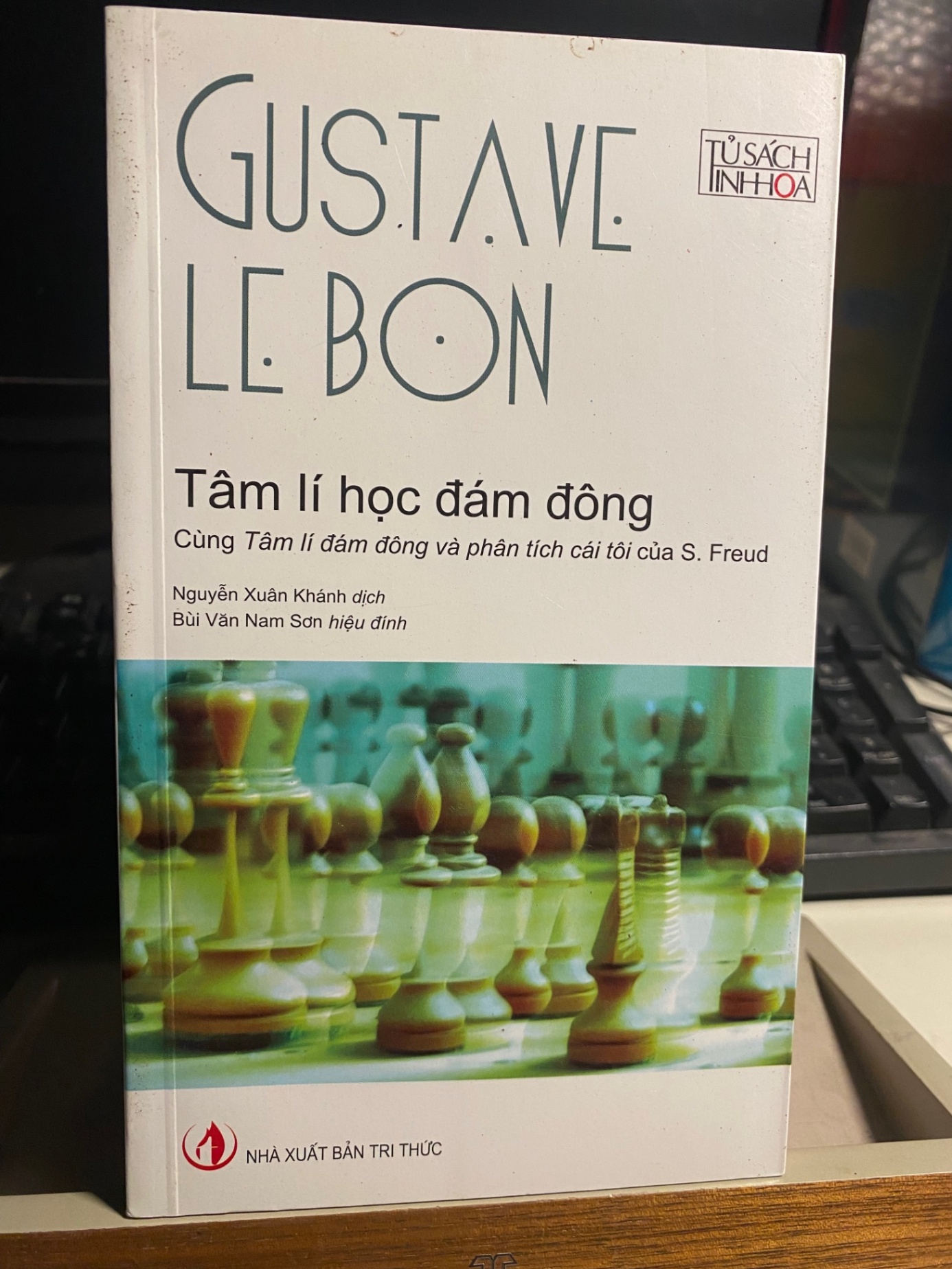 Tâm Lý Học Đám Đông-Gustave Le Bon- Tủ Sách Tinh Hoa- NXB Tri Thức- Sách mới 90% STB702