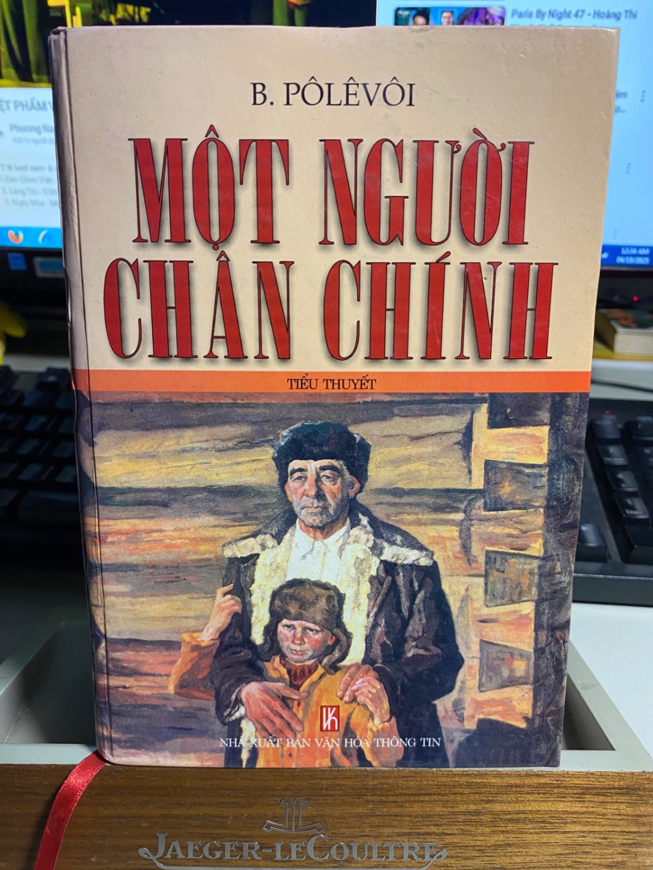 MỘT NGƯỜI CHÂN CHÍNH - Tác giả : Boris Polevoi - NXB : Văn Hoá Thông Tin- Năm xuất bản : 2001-Số trang : 388 STB902