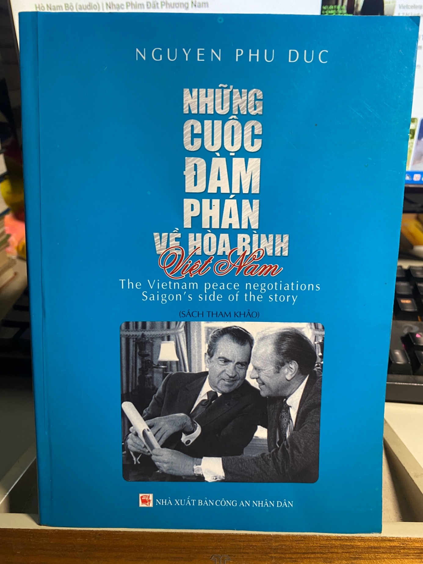 Những Cuộc Đàm Phán Về Hoà Bình Việt Nam- Nguyễn Phú Đức -NXB Công An Nhân Dân- Năm xb 2010- 638 trang STB900