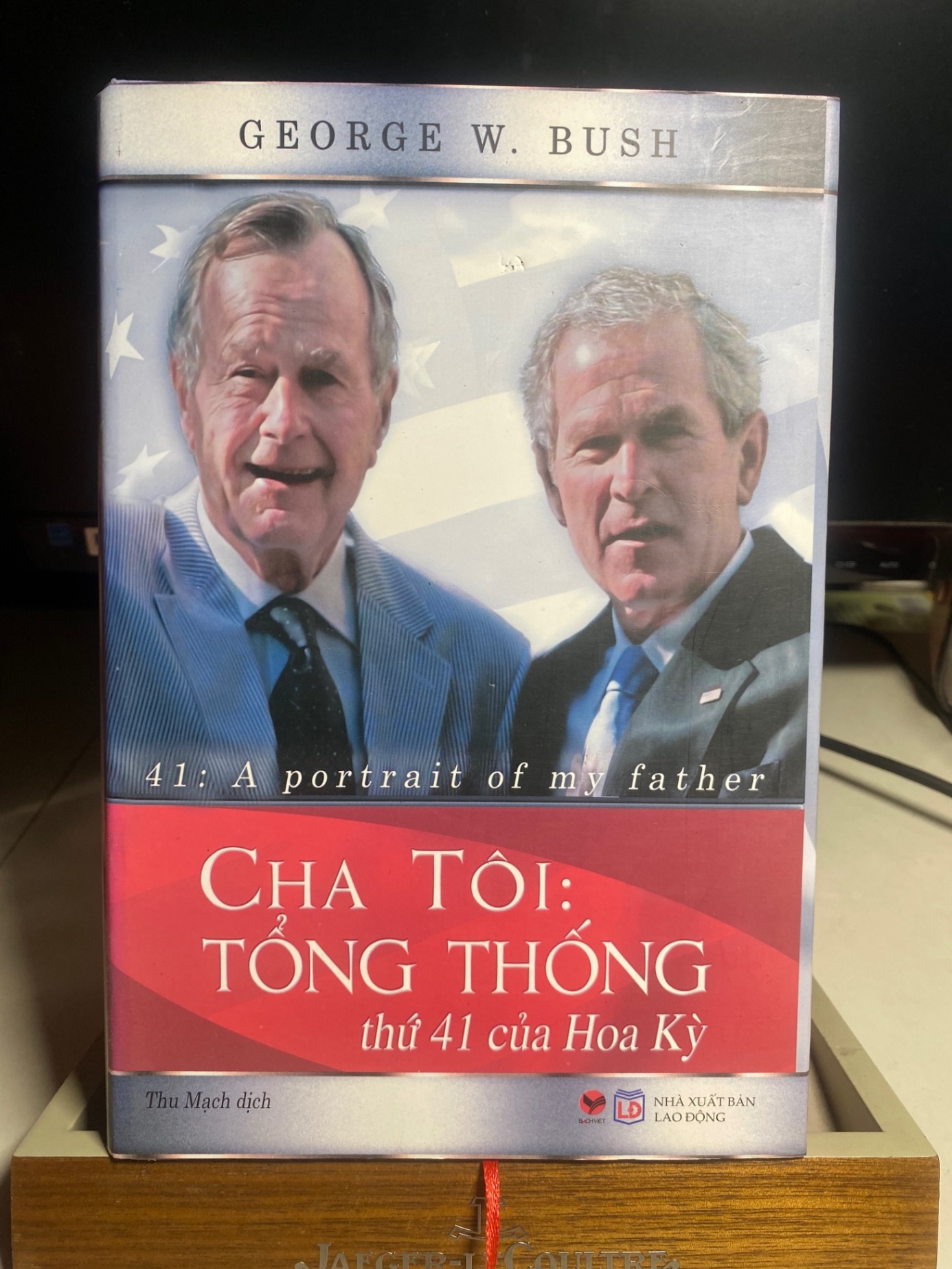 Cha tôi:Tổng Thống thứ 41 của Hoa Kỳ -Tác giả: George W. Bush -NXB Lao Động- Bách Việt phát hành 2016 -Dịch giả: Thu Mạch -Loại bìa: Bìa cứng, khổ 16x 24cm,332 trang STB1412
