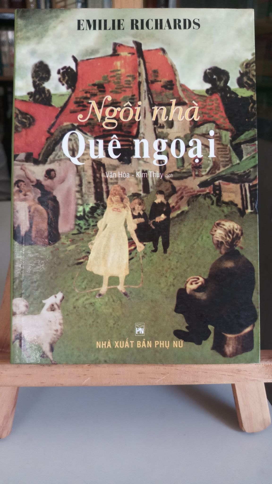 Ngôi nhà quê ngoại- 2005- Emilie Richards [1301] SÁCH VĂN HỌC-Sách mới 80% STB59