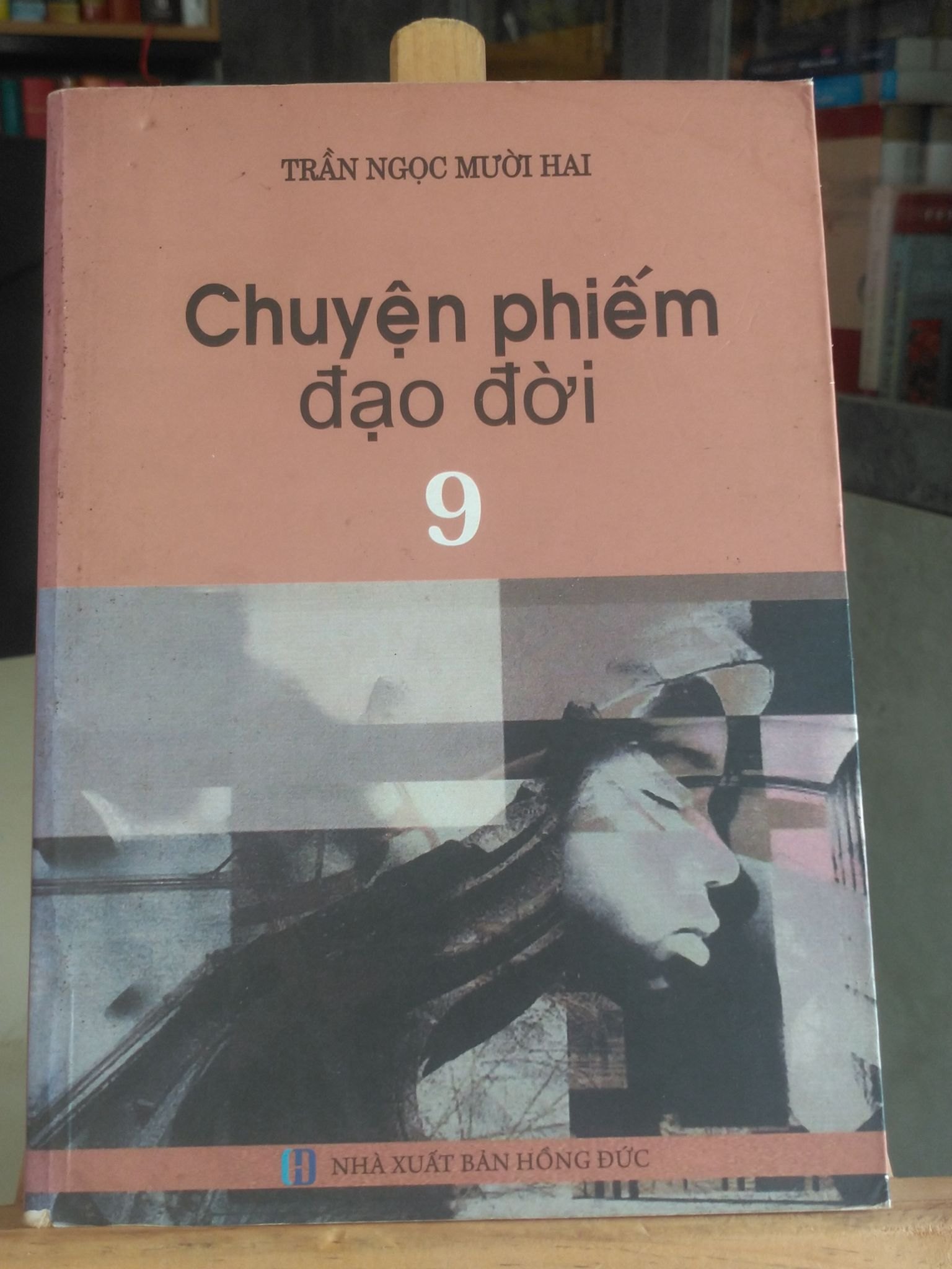 Chuyện phiếm đạo đời 9 mới 80% ố nhẹ tróc bìa 2014 Trần Ngọc Mười Hai [1301] SÁCH VĂN HỌC STB94