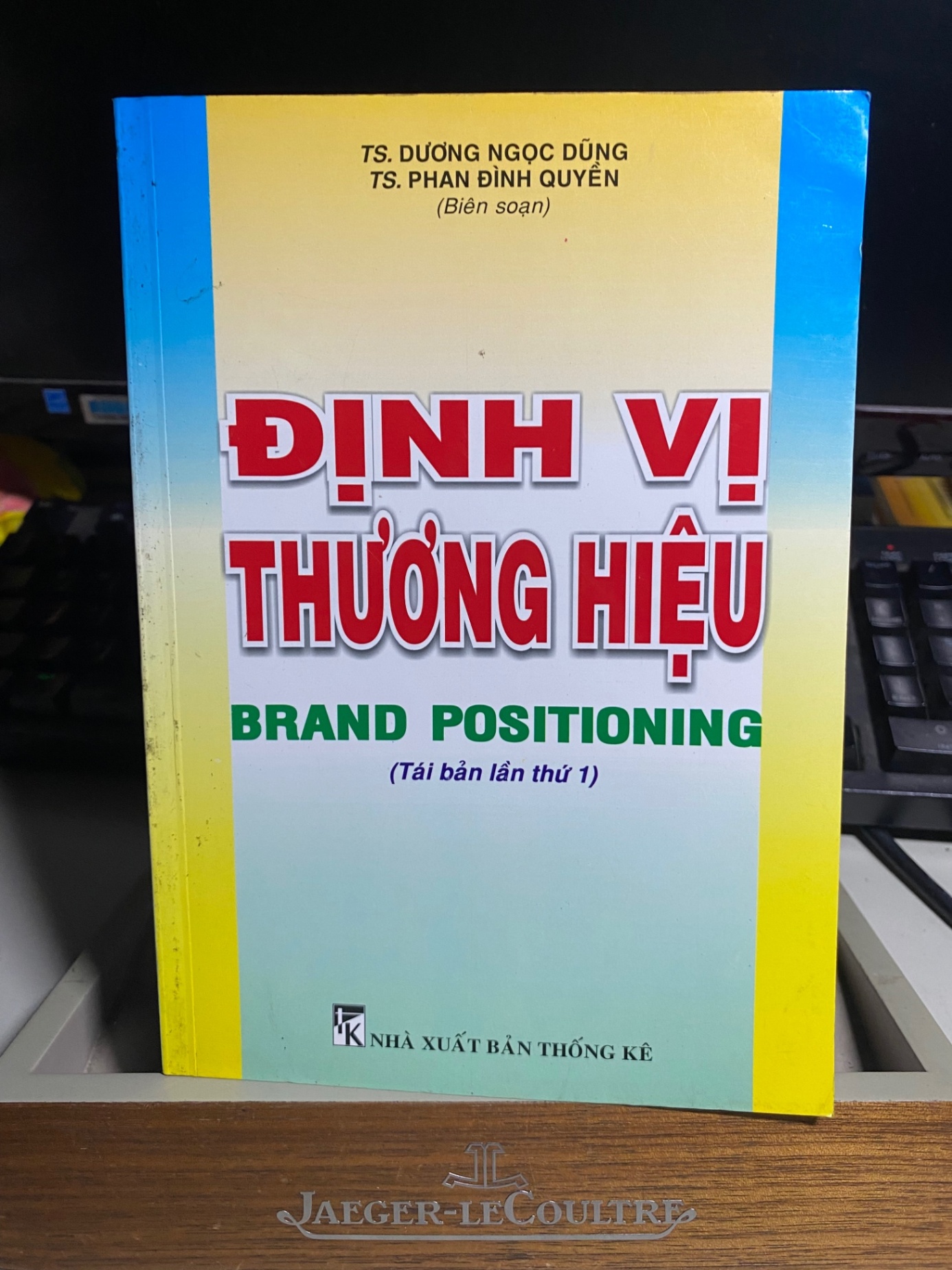 Định Vị Thương Hiệu- TS Dương Ngọc Dũng, TS Phan Đình Quyền- Sách lưu kho mới 85% STB897