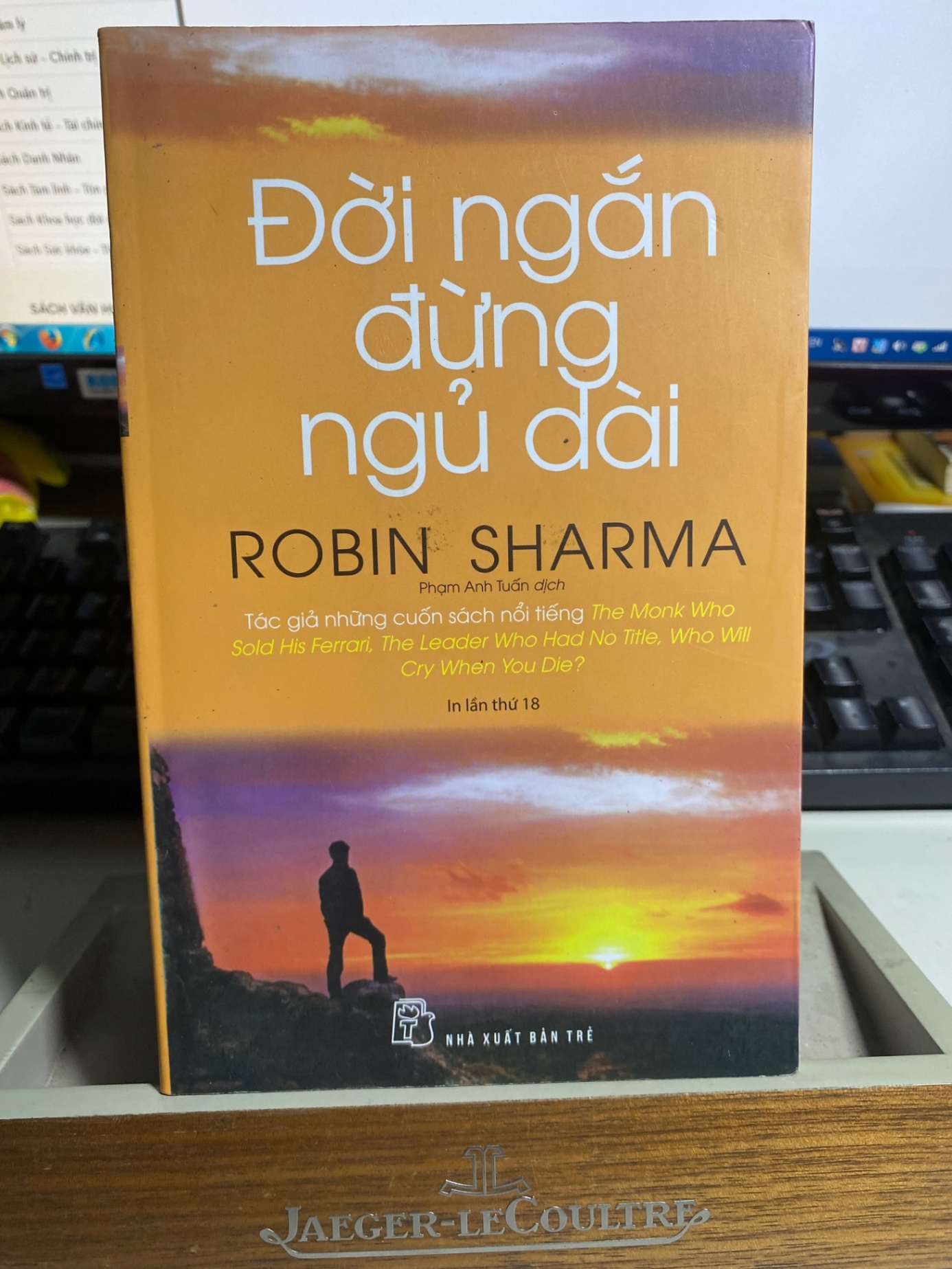 Đời Ngắn Đừng Ngủ Dài- Robin Sharma- NXB Trẻ- Sách lưu kho mới 90% STB859