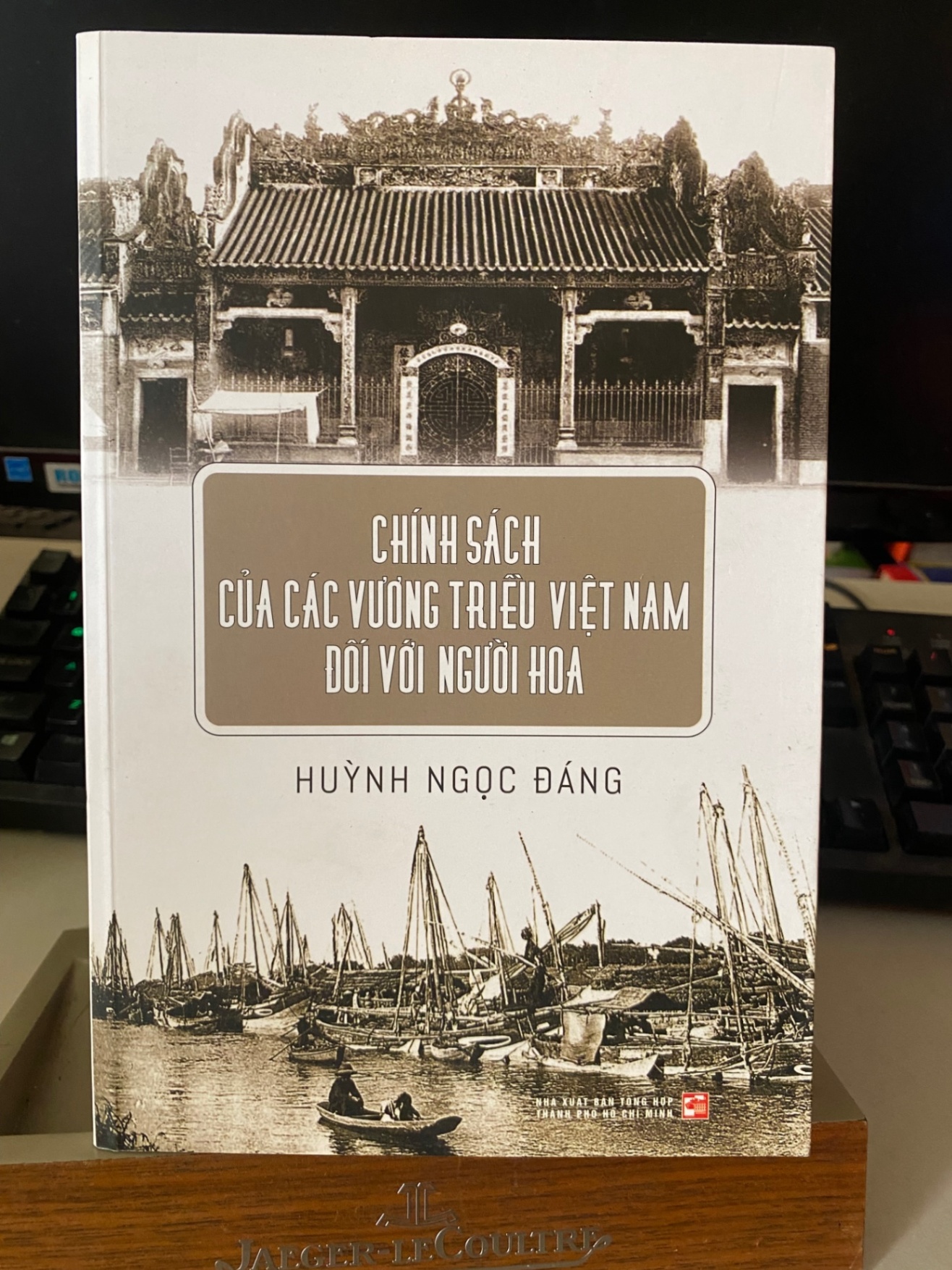 Chính Sách Của Các Vương Triều Việt Nam Đối Với Người Hoa- Tác giả Huỳnh Ngọc Đáng- NXB Tổng Hợp TPHCM -Năm XB 2018 STB1189