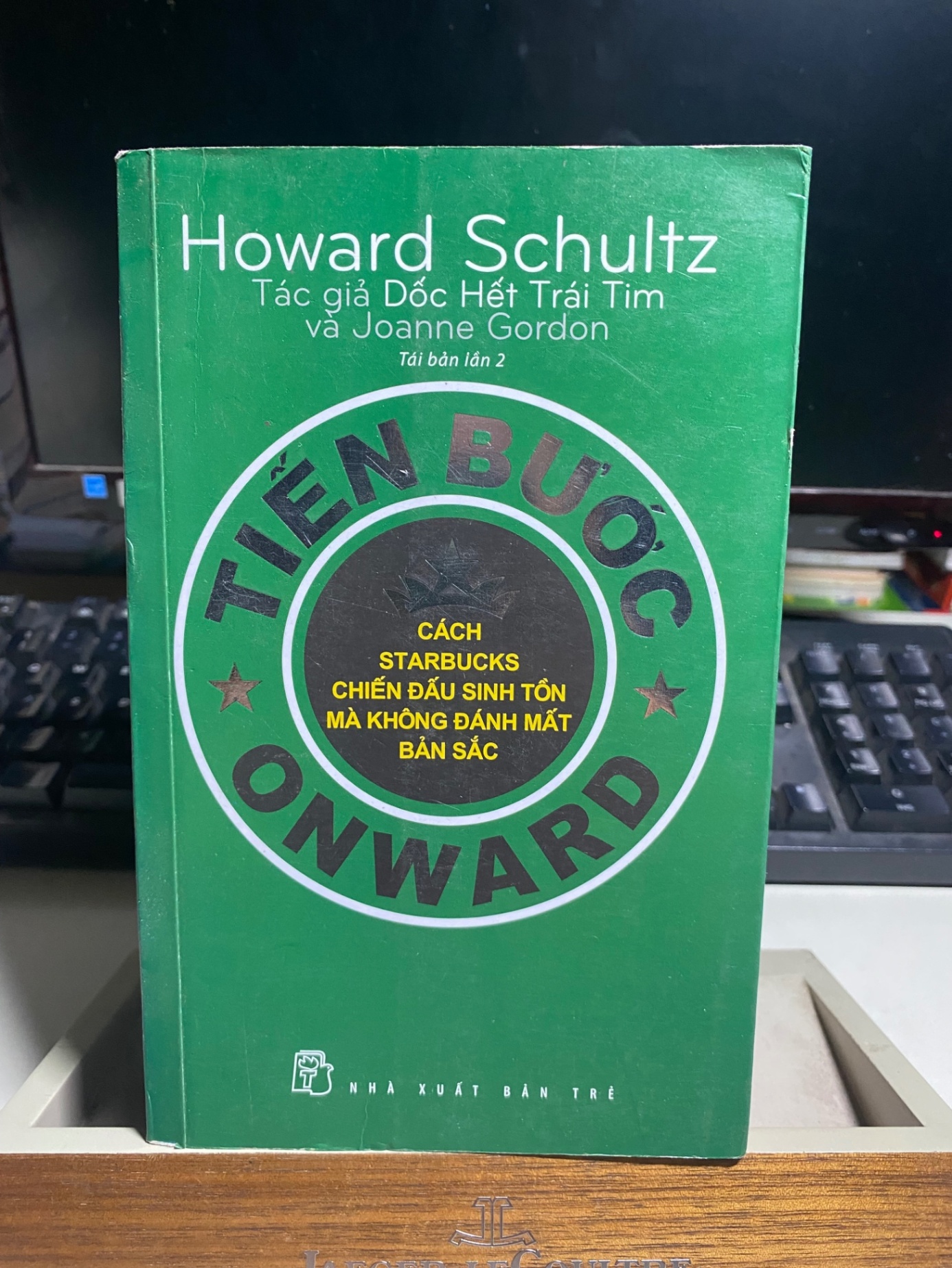 Tiến Bước_Onward-Tác giả: Howard Schultz, Joanne Gordon- NXB Trẻ 2015- sách lưu kho mới 85% STB1158