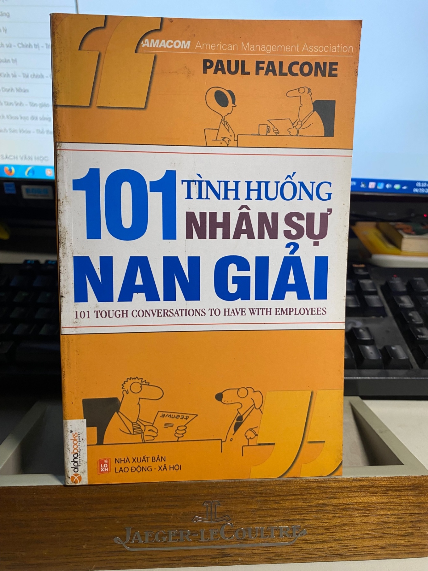 101 Tình Huống Nhân Sự Nan Giải-Tác giả Paul Falcone -Người Dịch Nguyễn Đình Viễn- Sách lưu kho mới 80% STB905