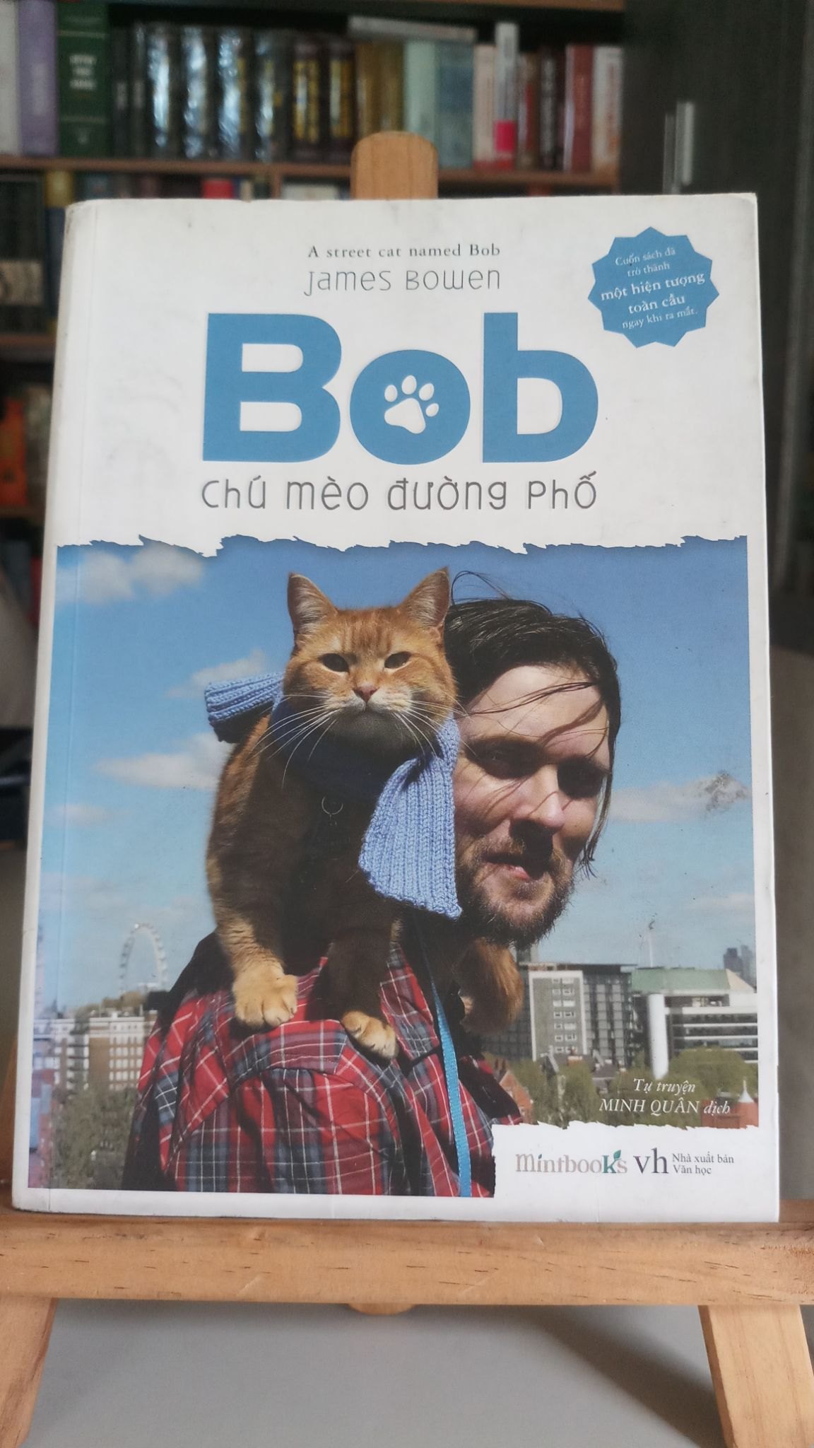 Bob chú mèo đường phố-Sách mới 80% ố nhẹ, dơ bìa -2016- James Bowen [1301] SÁCH VĂN HỌC STB162