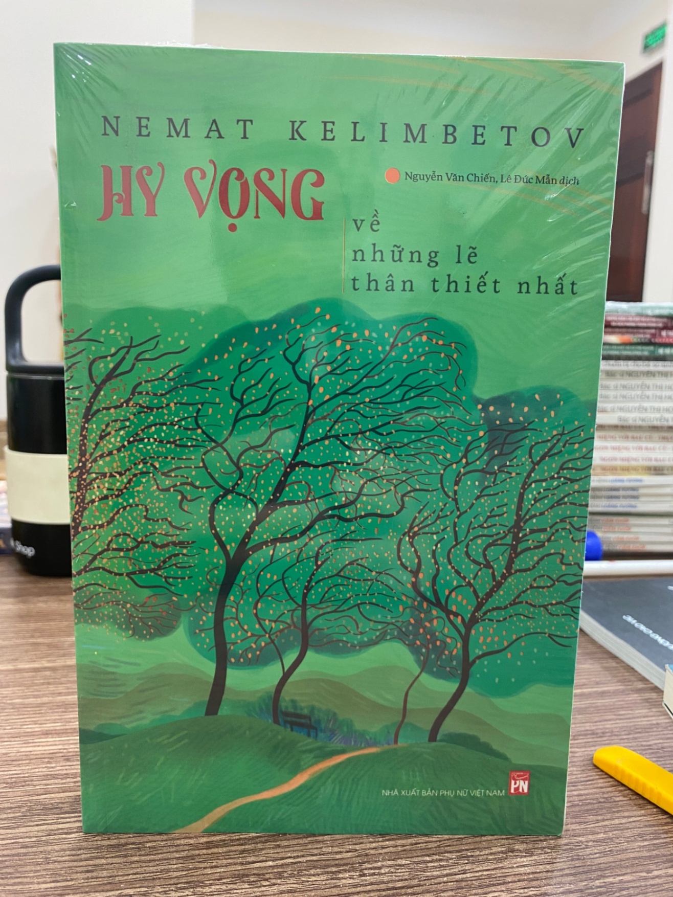Hy Vọng Về Những Lẽ Thân Thiết Nhất- Tác giả Nemat Kelimbetov- Tiểu thuyết- Sách mới nguyên seal STB602
