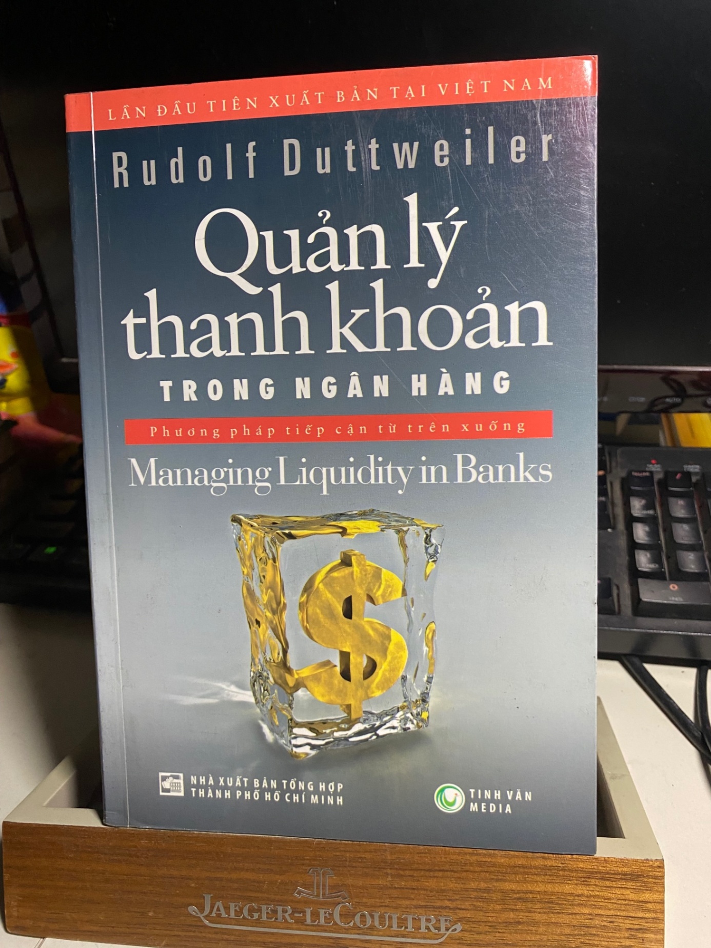Quản Lý Thanh Khoản trong Ngân Hàng- Rudolf Duttweiler- sách lưu kho mới 90% STB889