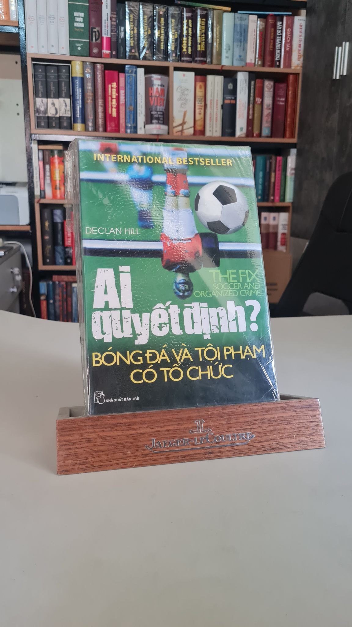 Ai quyết định? Bóng đá và tội phạm có tổ chức-sách lưu kho mới 95%- Declan Hill [2001] SÁCH QUẢN TRỊ STB328