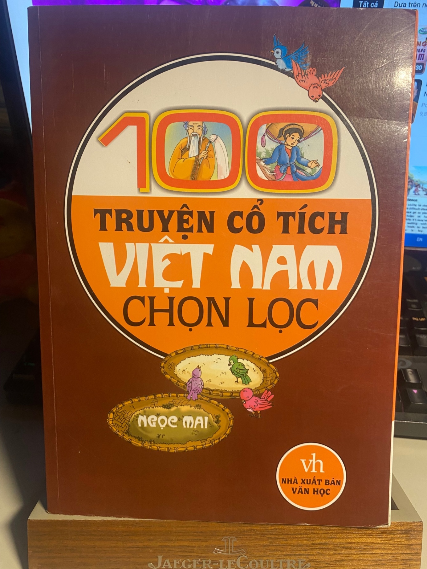 100 Truyện Cổ Tích Việt Nam Chọn Lọc- Ngọc Mai tuyển chọn- NXB Văn Học STB985