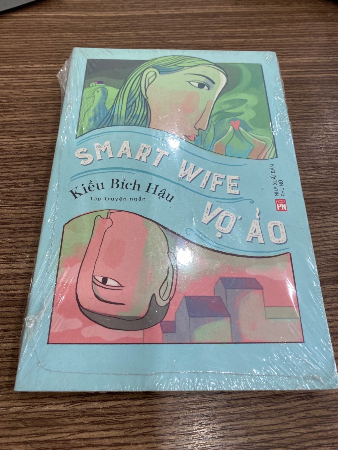Vợ Ảo - Smart Wife - Tác giả Kiều Bích Hậu- Truyện Ngắn STB706