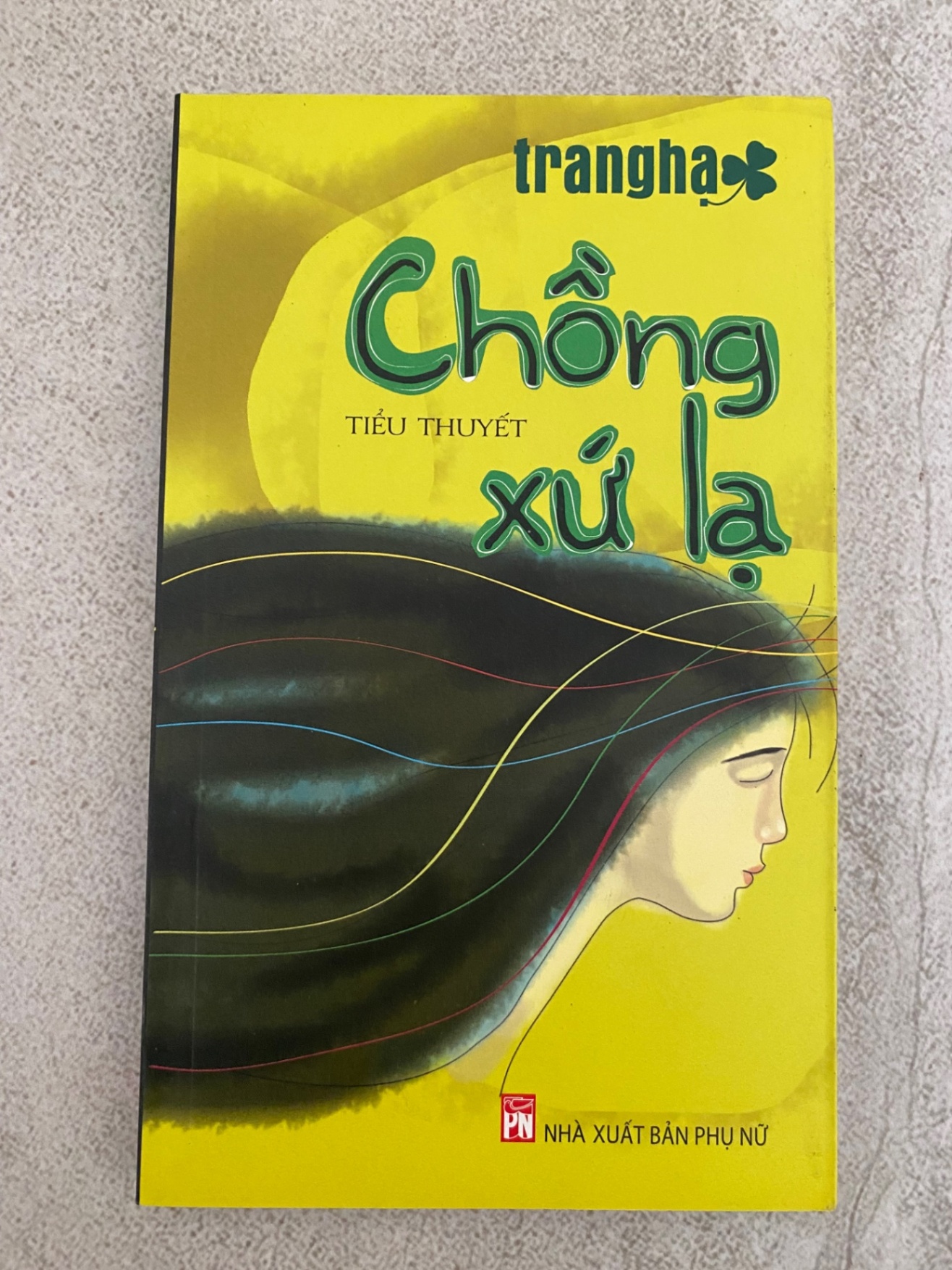 Chồng xứ lạ- Tác giả Trang Hạ- Tiểu thuyết-Sách lưu kho mới 95% STB571