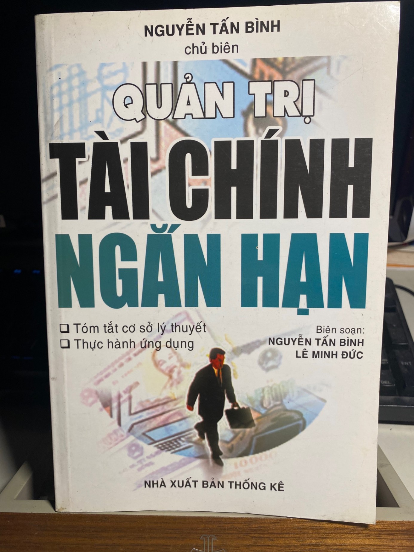 Quản Trị Tài Chính Ngắn Hạn- Nguyễn Tấn Bình chủ biên- Sách lưu kho mới 90% STB843
