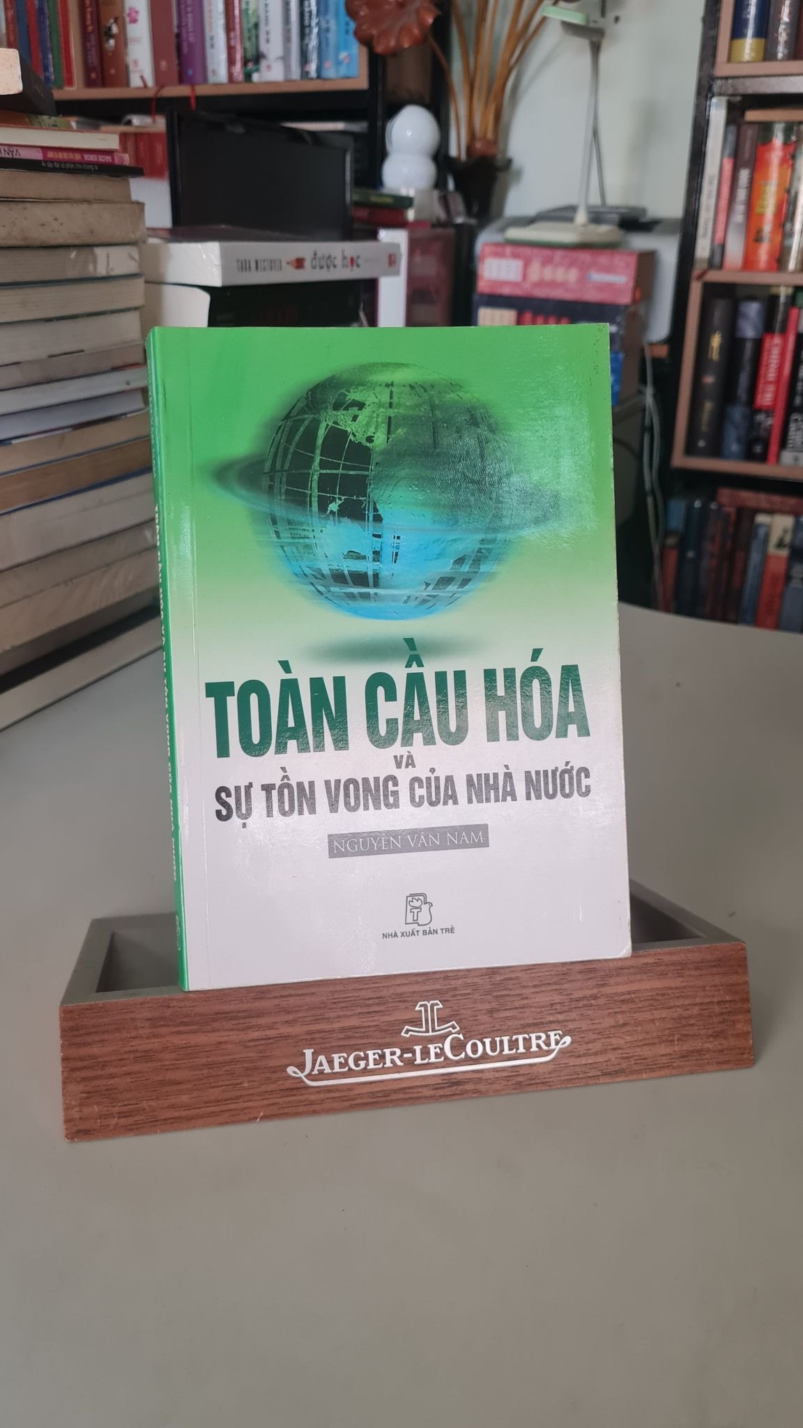 Toàn cầu hóa và sự tồn vong của nhà nước -sách lưu kho mới 80% -2006 -Nguyễn Vân Nam [2001] SÁCH LỊCH SỬ - CHÍNH TRỊ - TRIẾT HỌC STB243