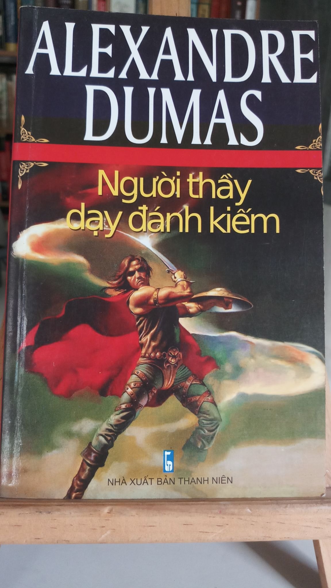 Người thầy dạy đánh kiếm mới 80% ố bẩn nhẹ, có chữ ký 2010 Alexandre Dumas [1301] SÁCH VĂN HỌC STB37
