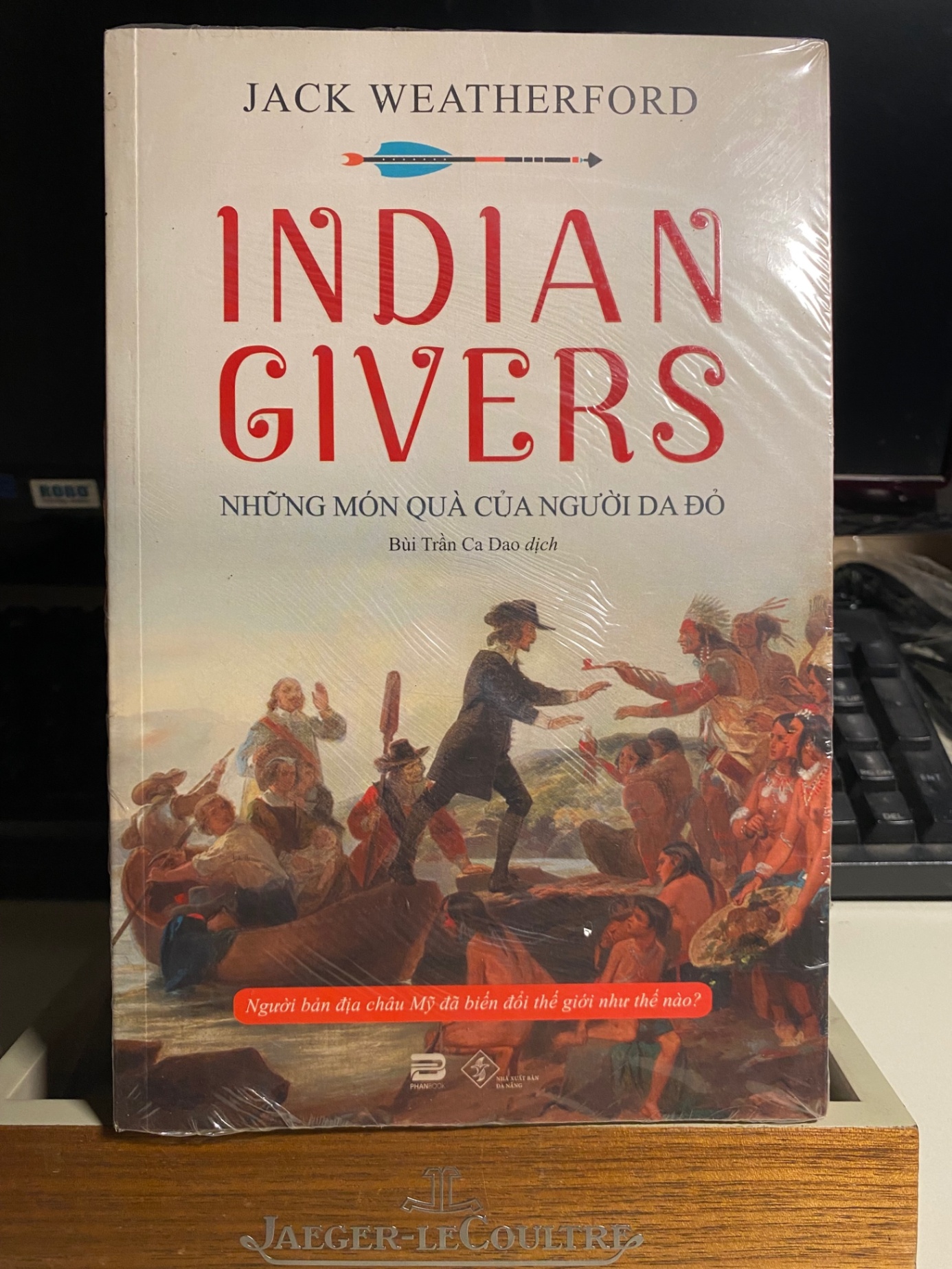 Indian Givers - Những Món Quà Của Người Da Đỏ-Tác giả Jack Weatherford -Lịch Sử STB760