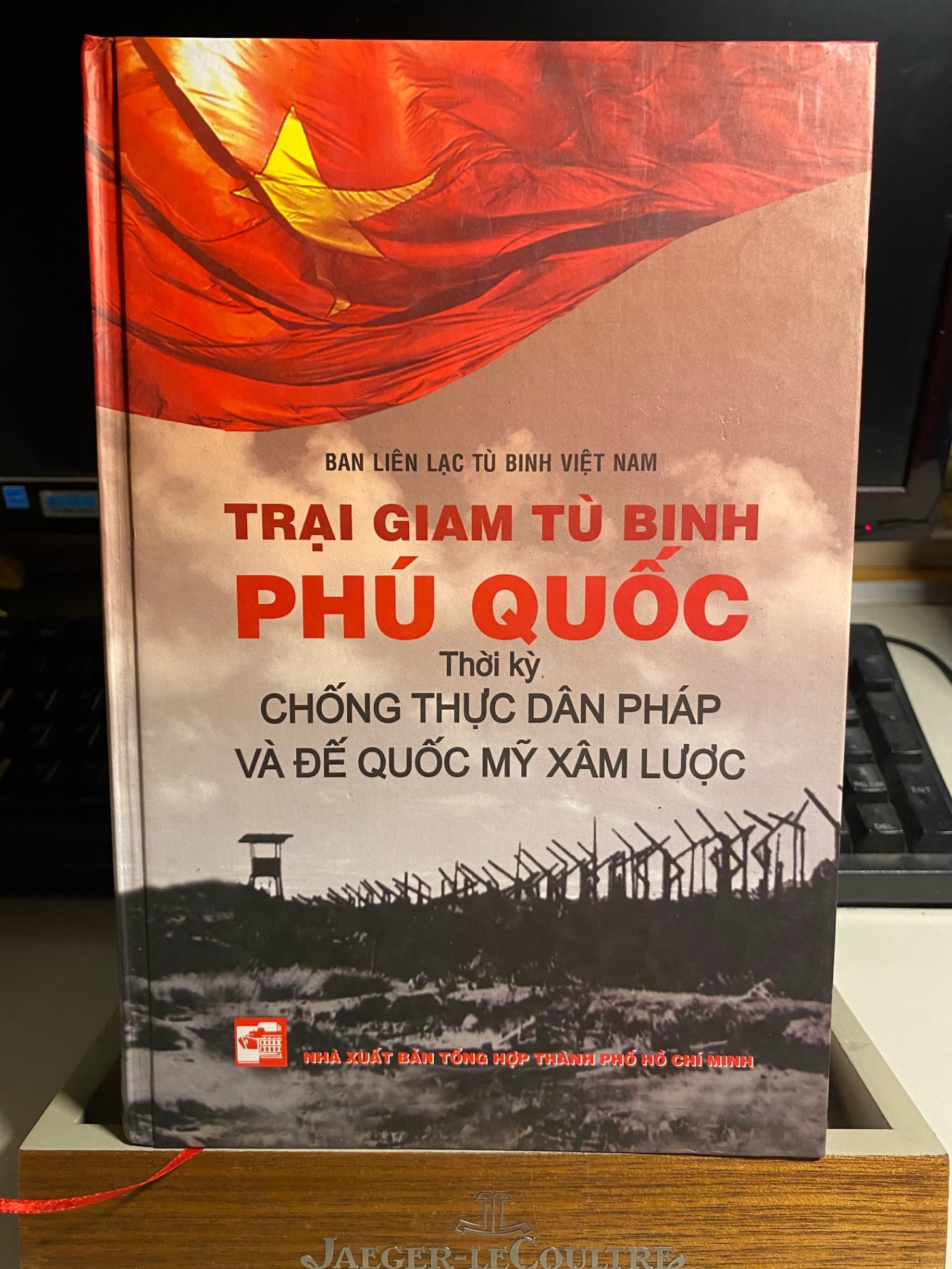 TRẠI GIAM TÙ BINH PHÚ QUỐC - THỜI KỲ CHỐNG THỰC DÂN PHÁP VÀ ĐẾ QUỐC MỸ XÂM LƯỢC(Tái bản)-Tác giả: Ban liên lạc tù binh Việt Nam STB790