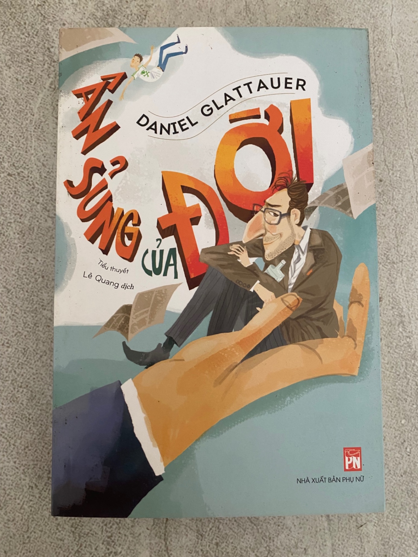 Ân Sủng Của Đời-Tác giả Daniel Glattauer-Tiểu thuyết- Sách lưu kho mới 95% STB572
