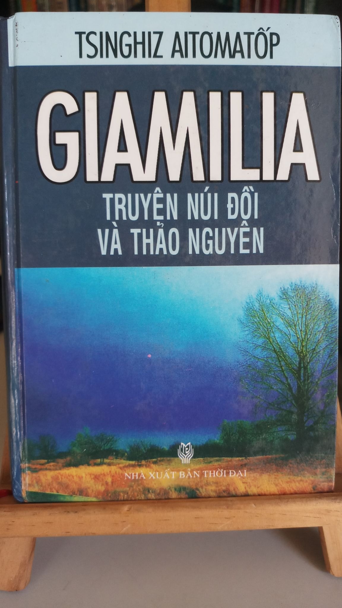 Giamila truyện núi đồi và thảo nguyên- mới 90% bìa cứng -2011 Tsinghiz Aitomatop [1301] STB116