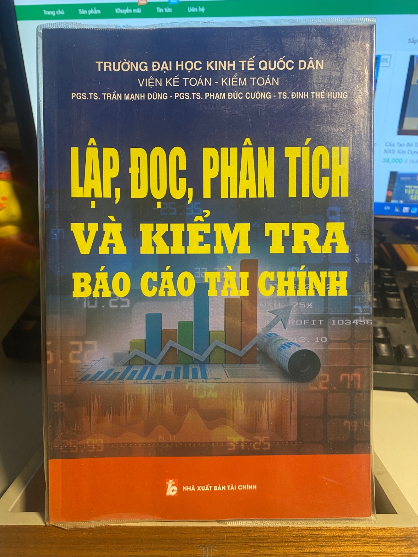 Lập,Đọc,Phân Tích và Kiểm Tra Báo Cáo Tài Chính- ĐHKT Quốc Dân, Viện Kế Toán- Kiểm Toán- PGS Ts Trần Mạnh Dũng, Phạm Đức Cường, Đinh Thế Hùng- NXB Tài Chính STB981