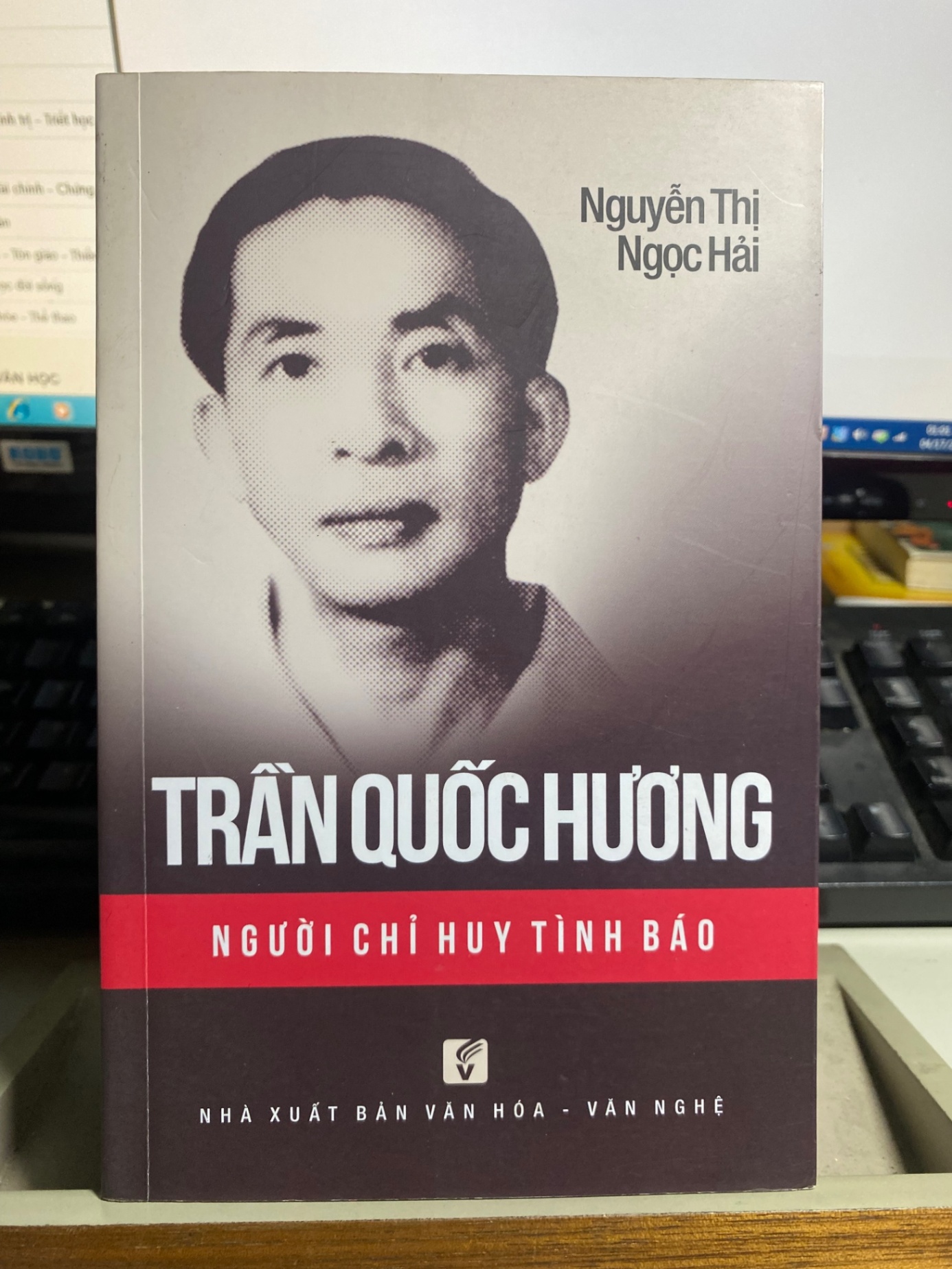 Trần Quốc Hương người chỉ huy tình báo- Tác giả Nguyễn Thị Ngọc Hải STB857