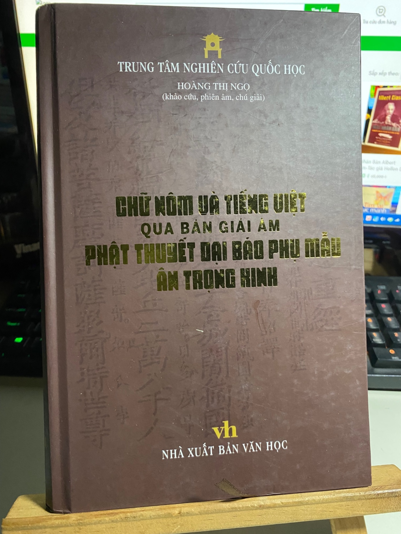 Chữ Nôm Và Tiếng Việt Qua Bản Giải Âm Phật Thuyết Đại Báo Phụ Mẫu Âm Trọng Kinh (Bìa Cứng) - Hoàng Thị Ngọ khảo cứu, phiên âm, chú giải STB737