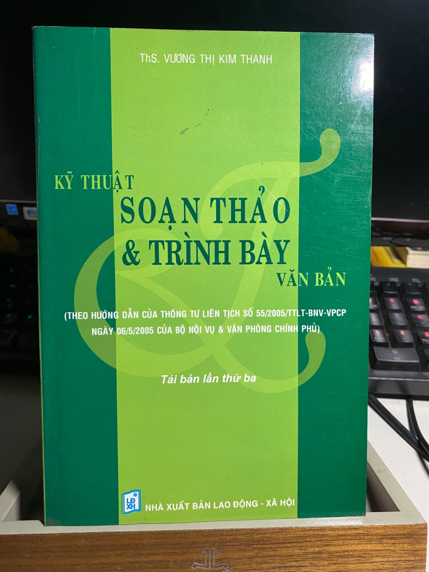 Kỹ Thuật Soạn Thảo và Trình Bày Văn Bản- Ths Vương Thị Kim Thanh- Sách lưu kho mới 90% STB887