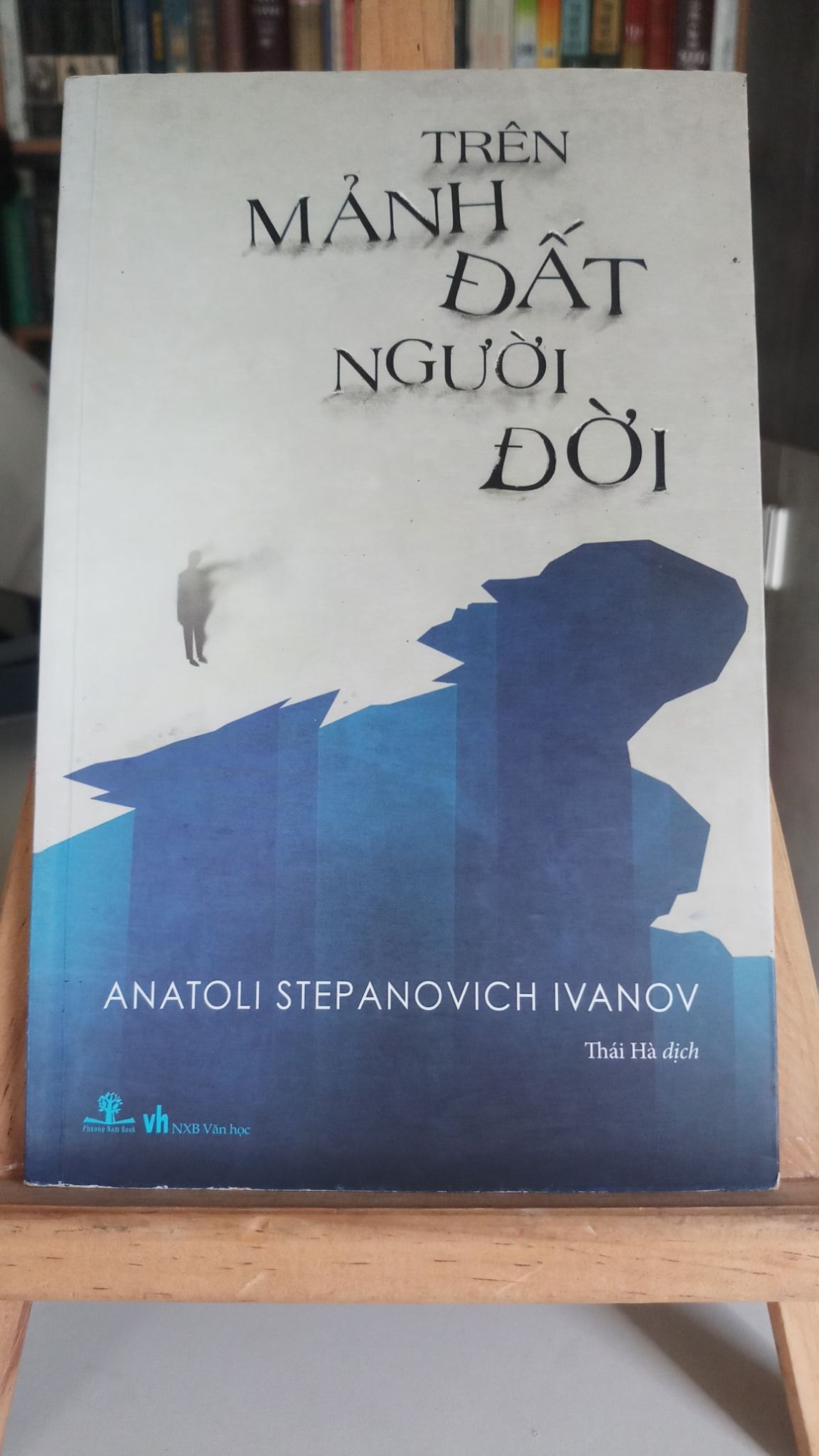 Trên mảnh đất người đời mới 90% 2015 Anatoli Aleksandrovich Ivanov [1301] SÁCH VĂN HỌC STB128