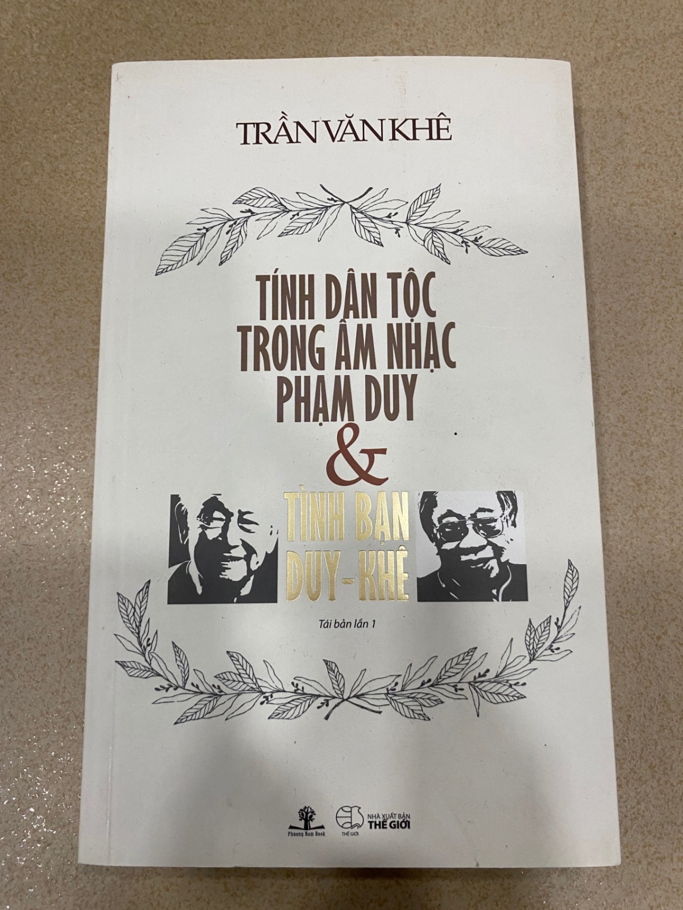 Tính Dân Tộc Trong Âm Nhạc Phạm Duy Và Tình Bạn Duy - Khê (Tái bản năm 2017 STB670