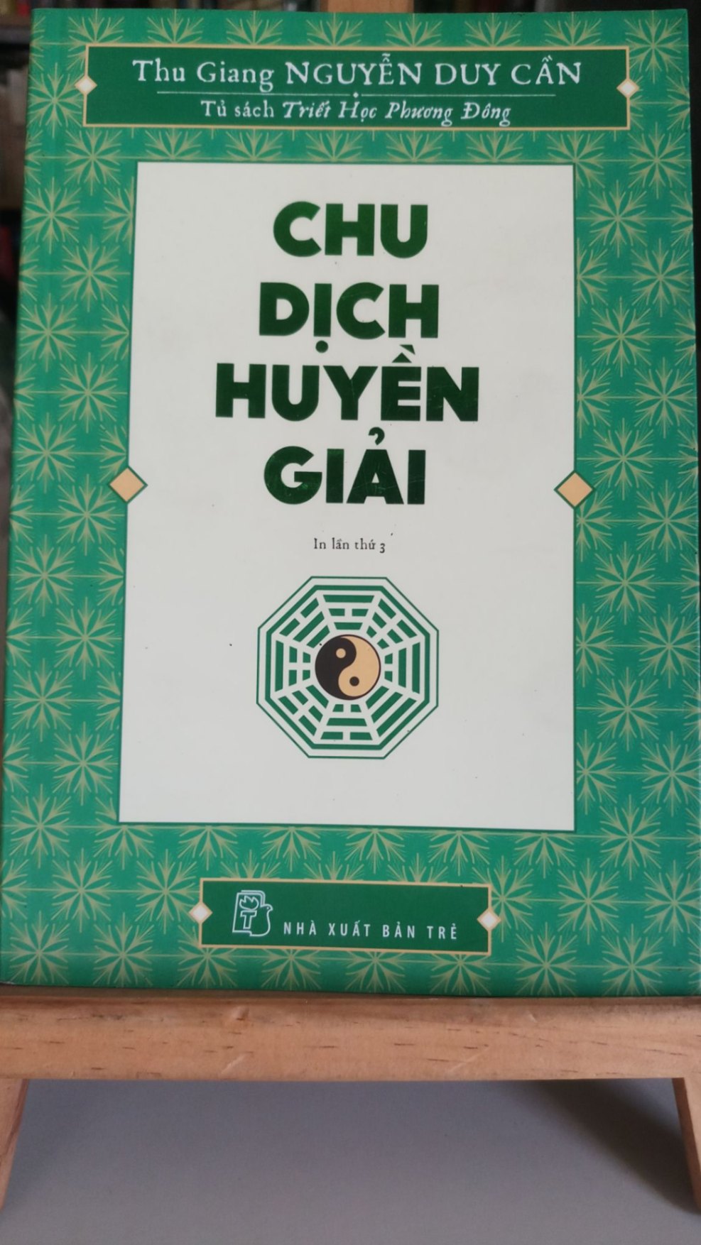 Chu Dịch Huyền Giải- mới 90% -2019 Thu Giang Nguyễn Duy Cần [1301] SÁCH TÂM LINH - TÔN GIÁO - THIỀN STB10