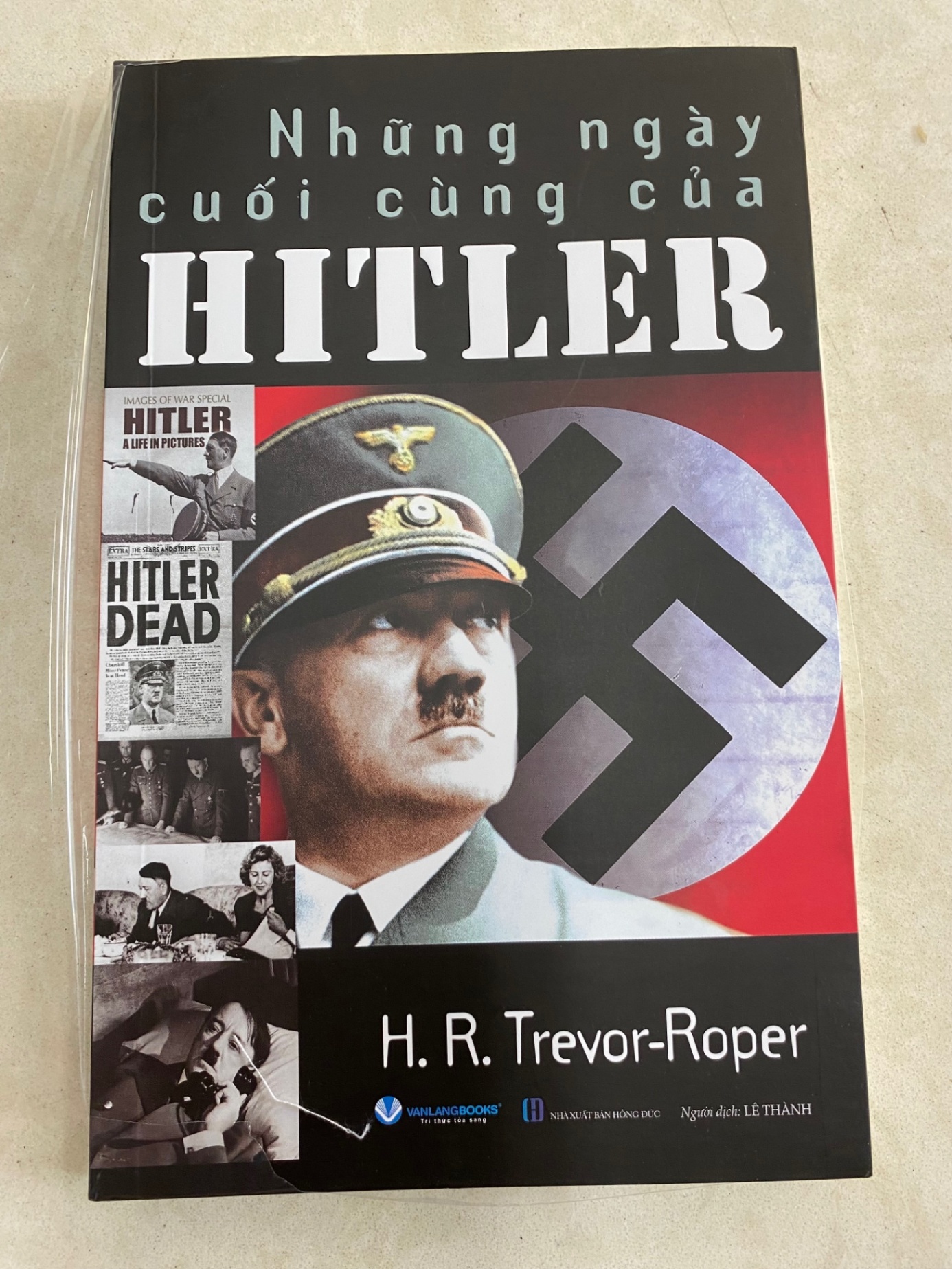 NHỮNG NGÀY CUỐI CÙNG CỦA HITLER- Tái bản 2025- Tác giả: Trevor-Roper- Văn Lang Phát hành-NXB Hồng Đức-Bìa mềm- Sách mới 100% STB1110