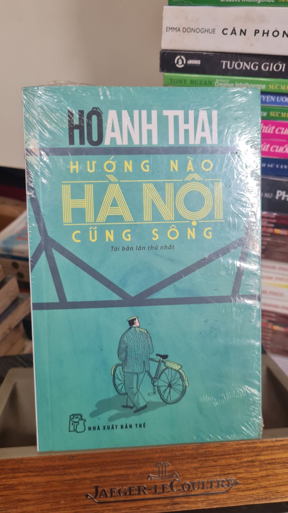 Hướng nào Hà Nội cũng sông mới 90% có bọc sách 2016 Hồ Anh Thái [2001] SÁCH VĂN HỌC STB485