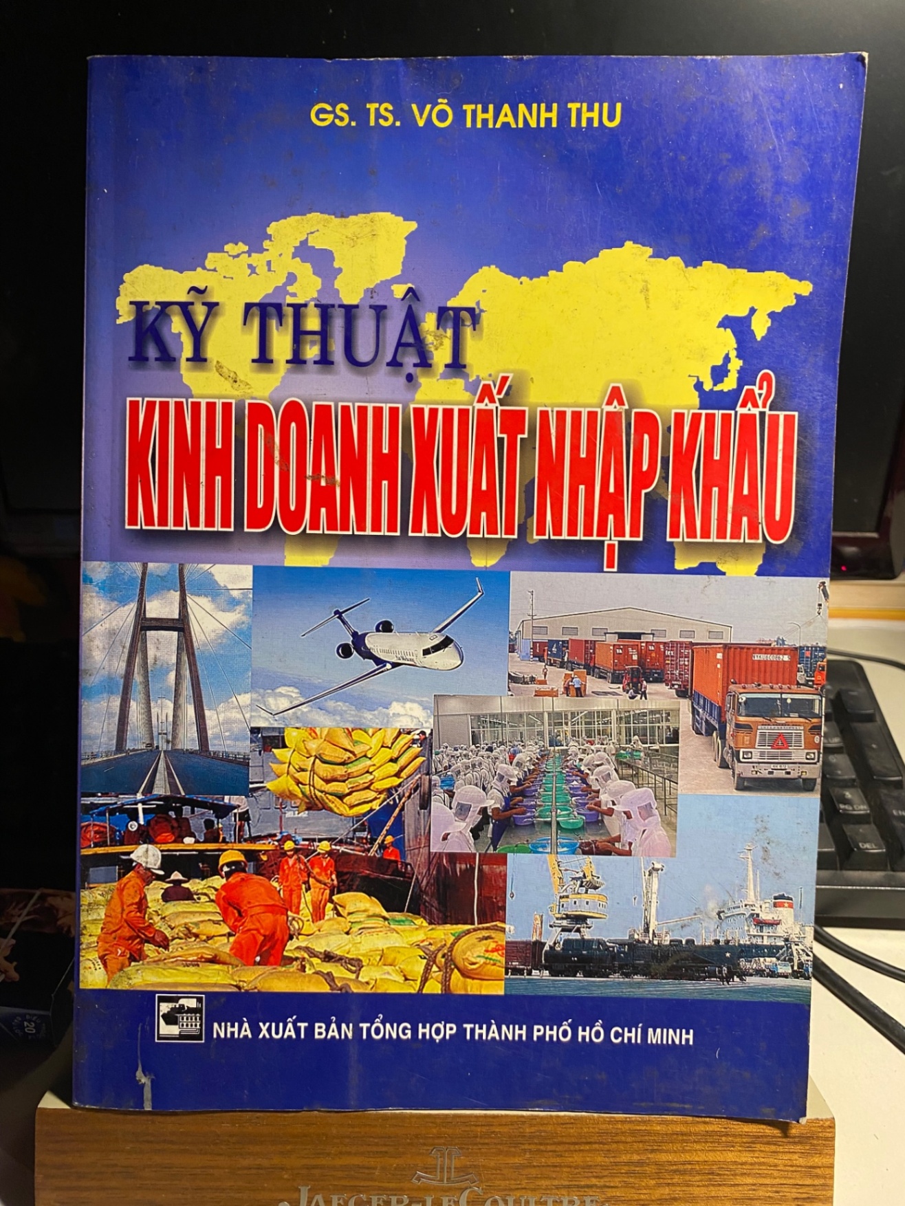 Kỹ Thuật Kinh Doanh Xuất Nhập Khẩu- GS TS Võ Thanh Thu- sách lưu kho mới 85% STB932