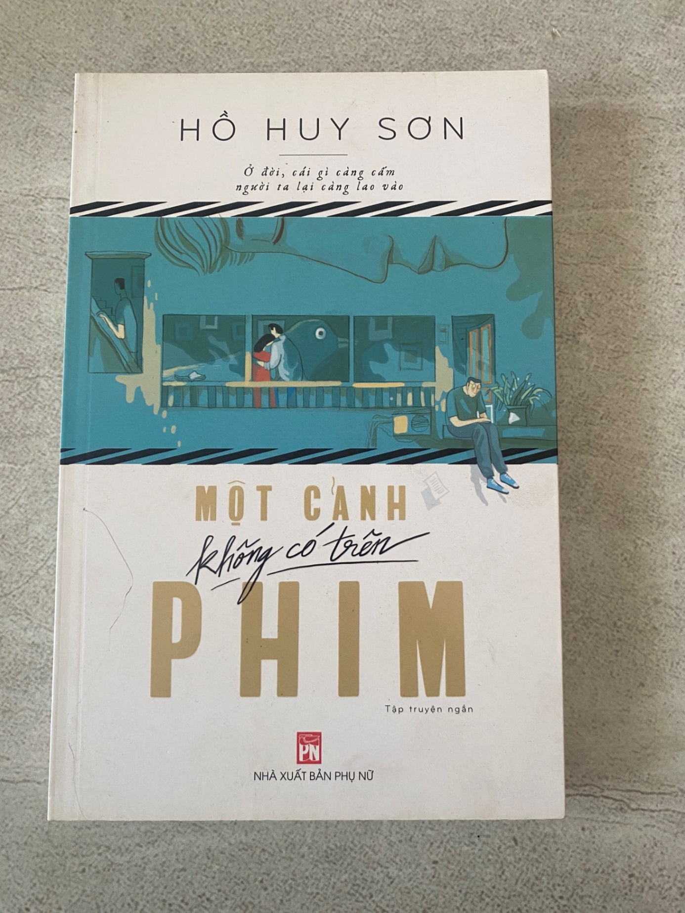 Một Cảnh Không Có Trên Phim- Hồ Huy Sơn-Tiểu thuyết STB618