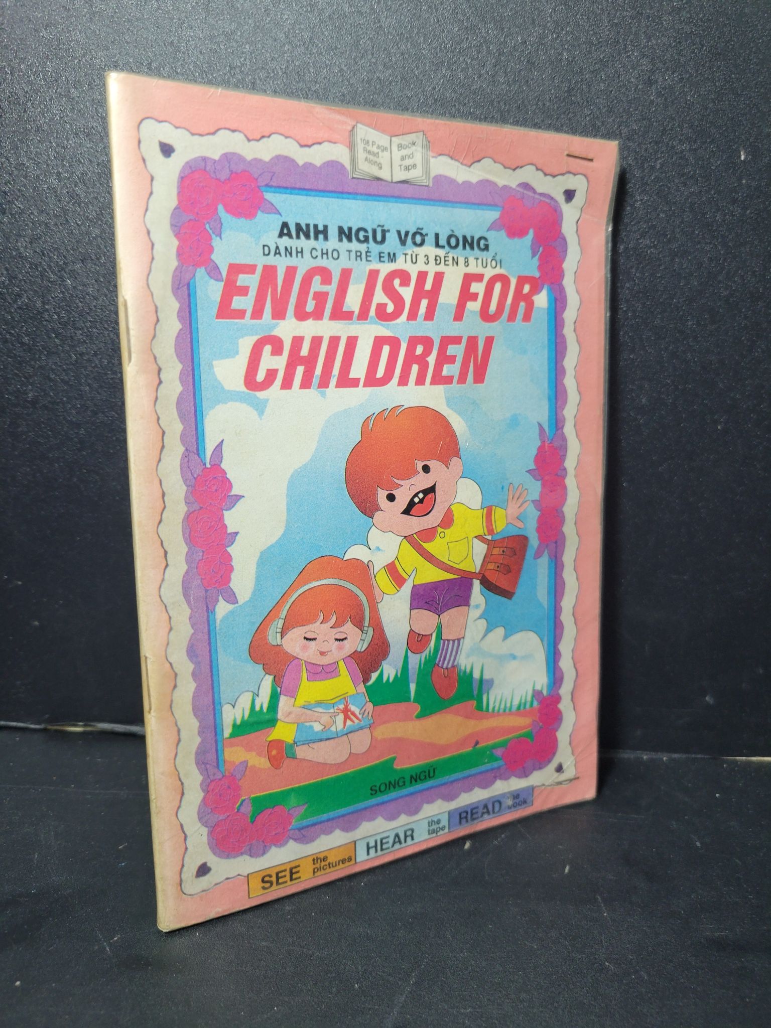 Anh ngữ vỡ lòng dành cho trẻ em từ 3 đến 8 tuổi English for children song ngữ mới 80% bẩn bìa, ố, mọt nhẹ 1994 HCM2205 HỌC NGOẠI NGỮ