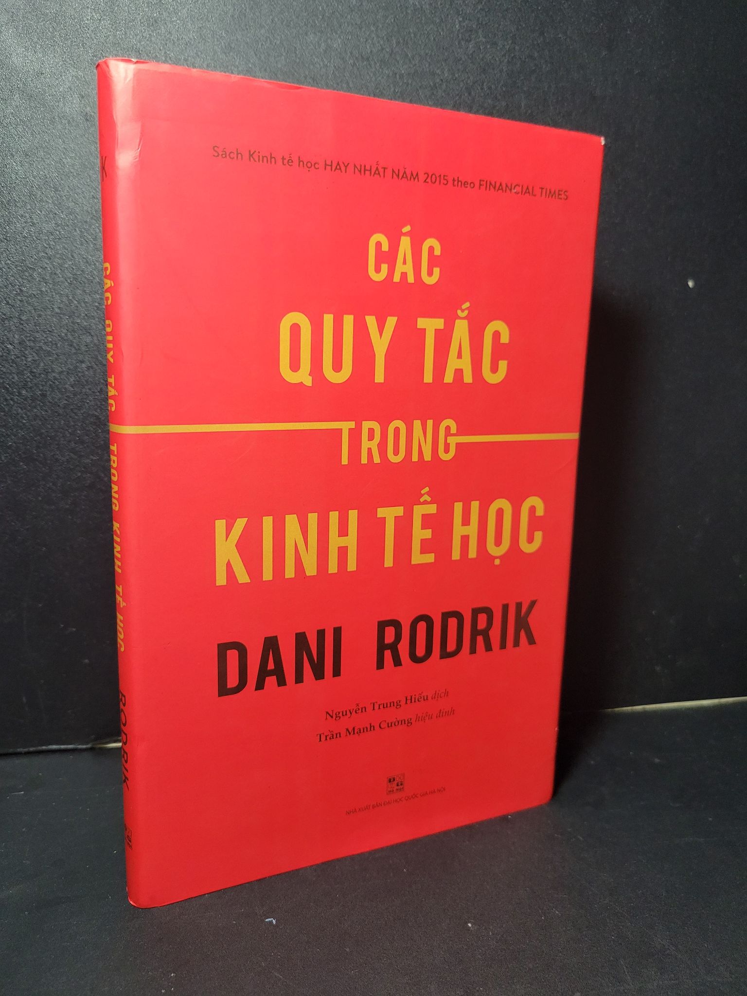 Các quy tắc trong kinh tế học (bìa cứng) mới 90% bẩn nhẹ 2019 Dani Rodrik HCM2205 KINH TẾ - TÀI CHÍNH - CHỨNG KHOÁN