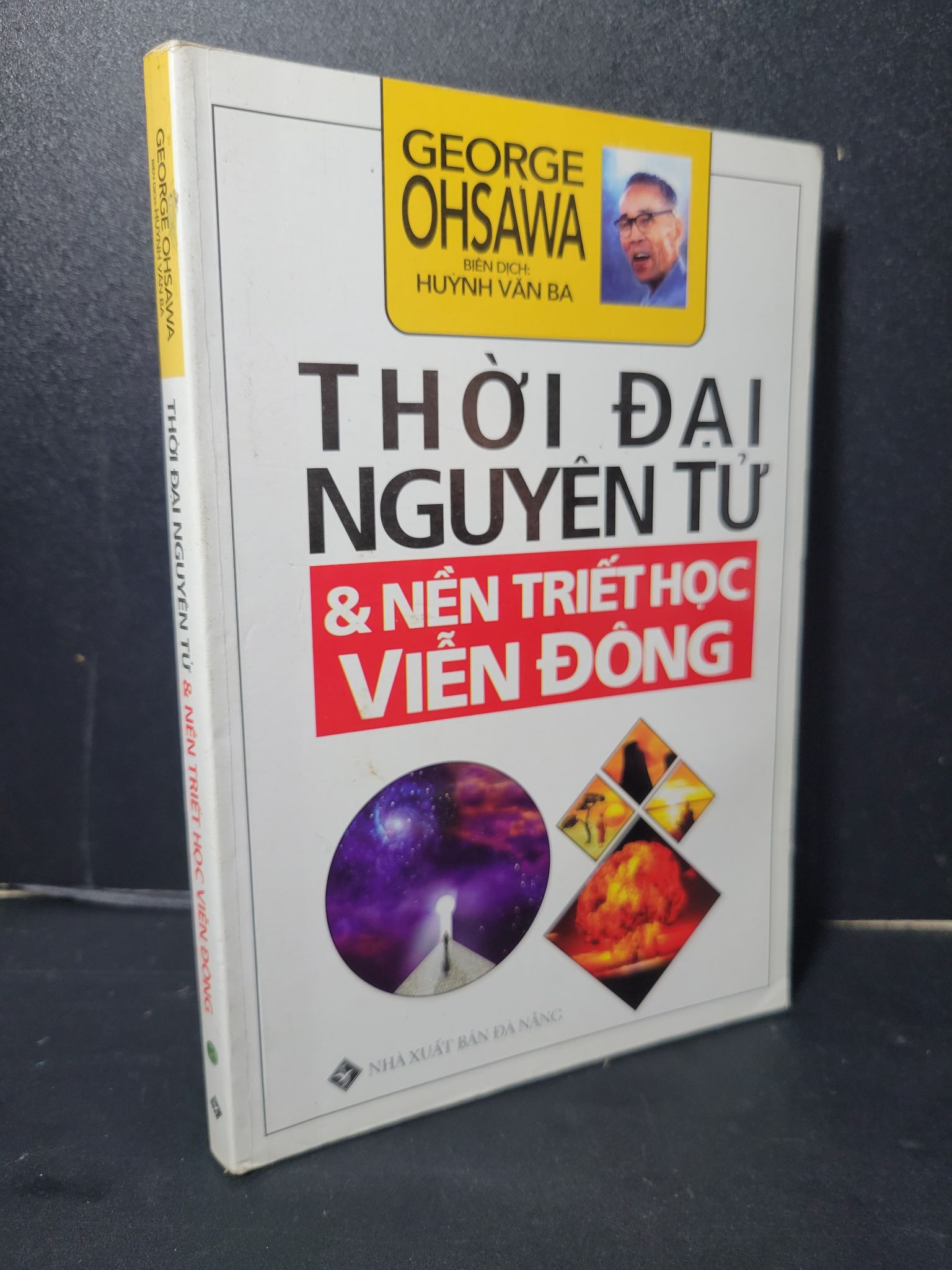 Thời đại nguyên tử & nền triết học viễn đông mới 80% bẩn bìa, highlight, note, chữ ký 2016 Huỳnh Văn Ba HCM2205 SỨC KHỎE - THỂ THAO