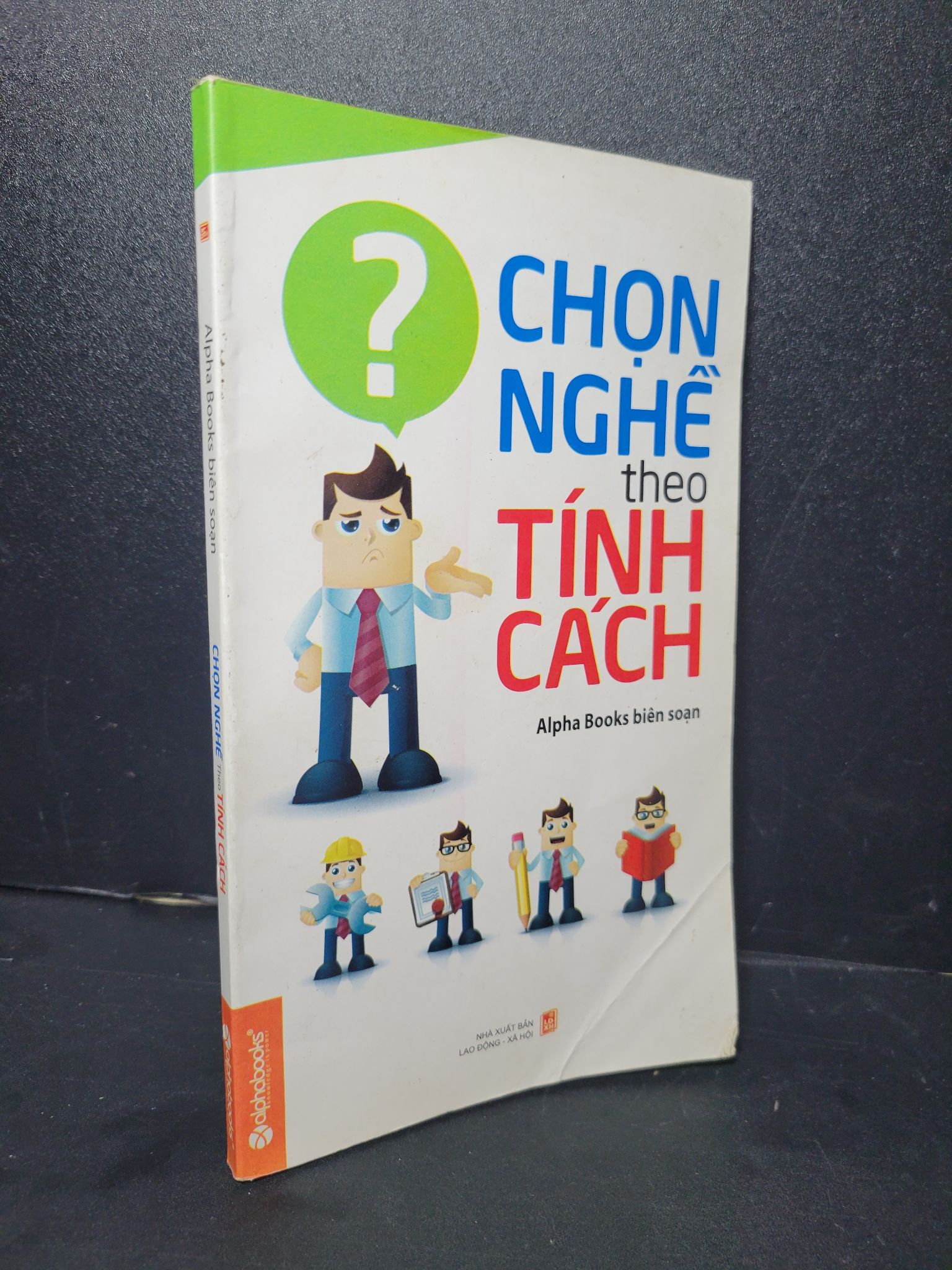 Chọn nghề theo tính cách mới 80% bẩn bìa, ố nhẹ 2014 AlphaBooks HCM2205 KỸ NĂNG