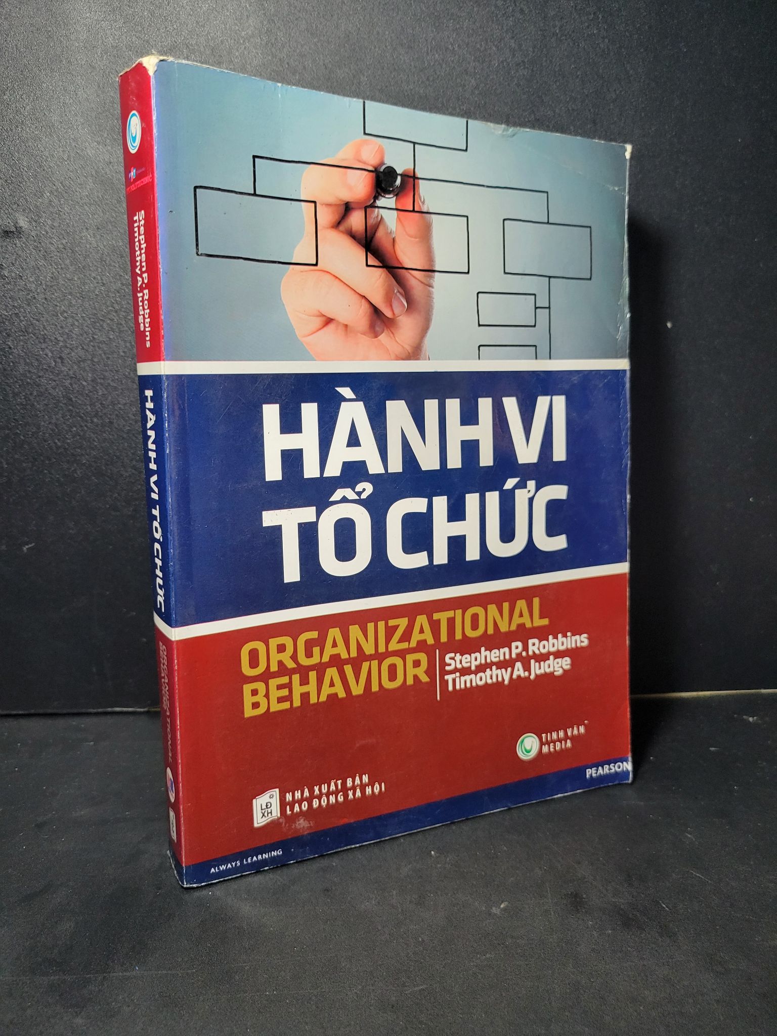 Hành vi tổ chức mới 70% bẩn bìa, ố nhẹ, tróc gáy, tróc bìa 2012 Stephen P.Robbins - Timothy A.Judge HCM2205 KỸ NĂNG