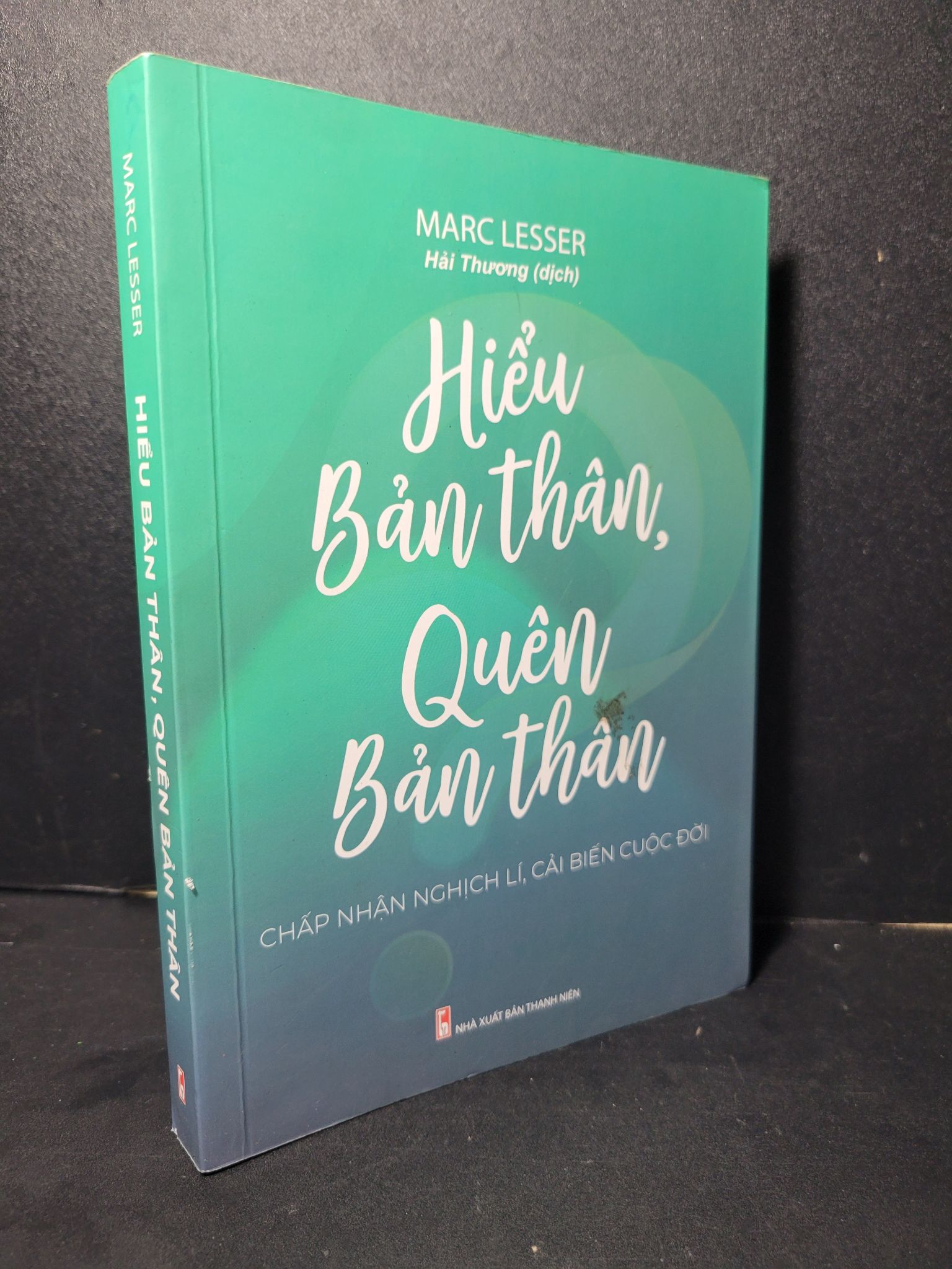 Hiểu bản thân quên bản thân mới 90% bẩn bìa, tróc gáy 2020 Marc Lesser HCM2205 KỸ NĂNG