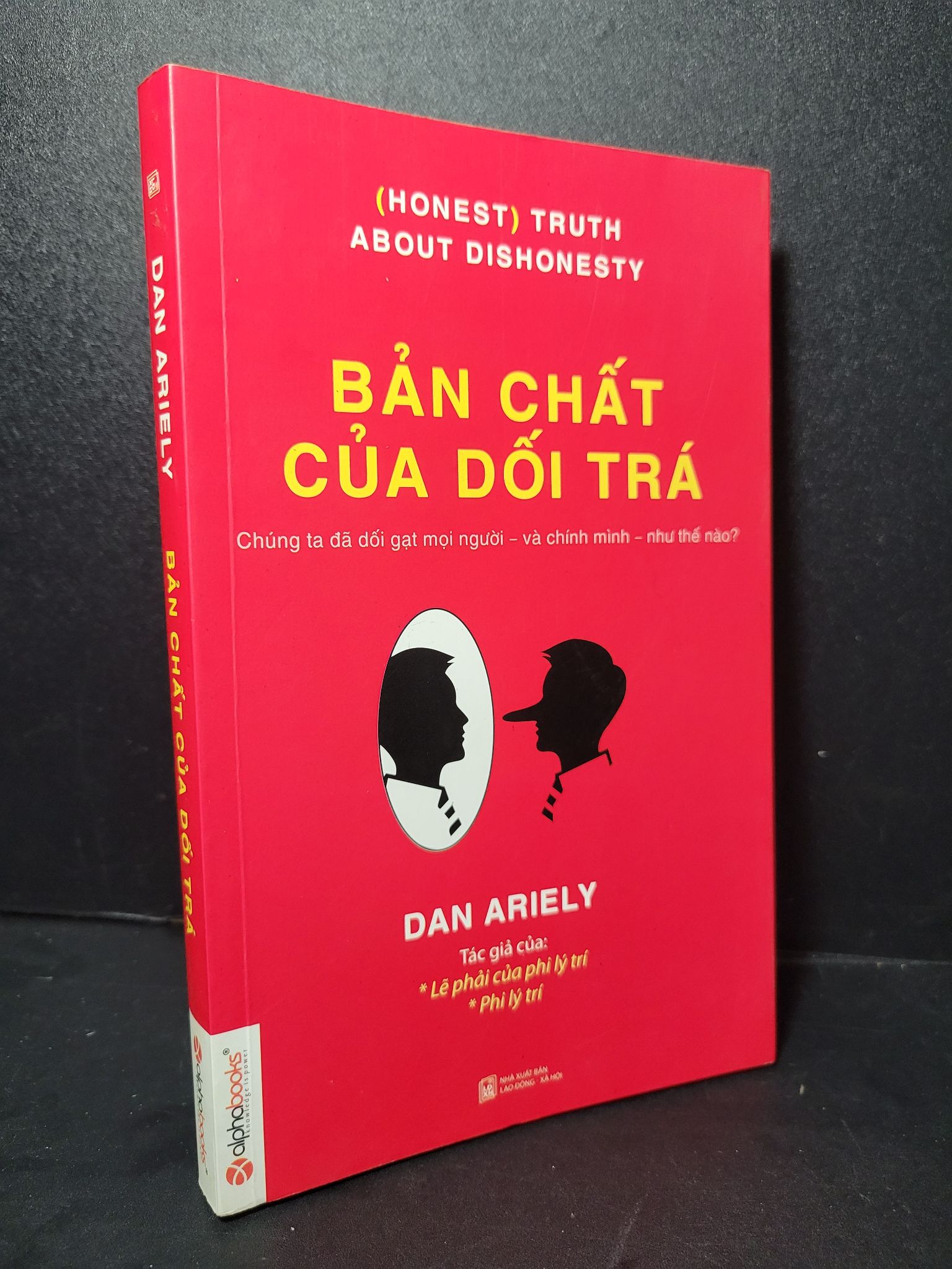 Bản chất của dối trá mới 90% bẩn nhẹ 2014 Dan Ariely HCM2205 TÂM LÝ